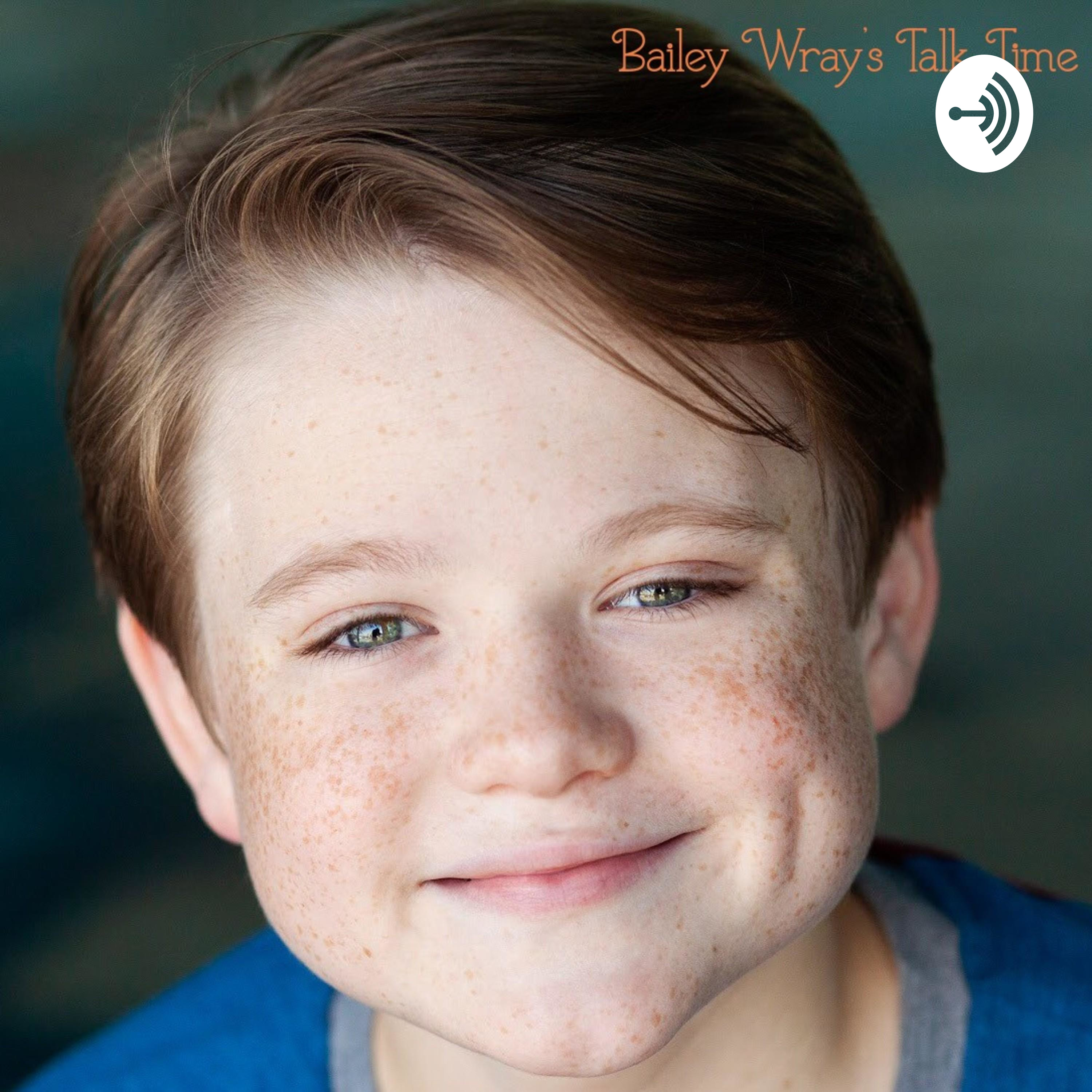 Bailey Wray's Talk Time
