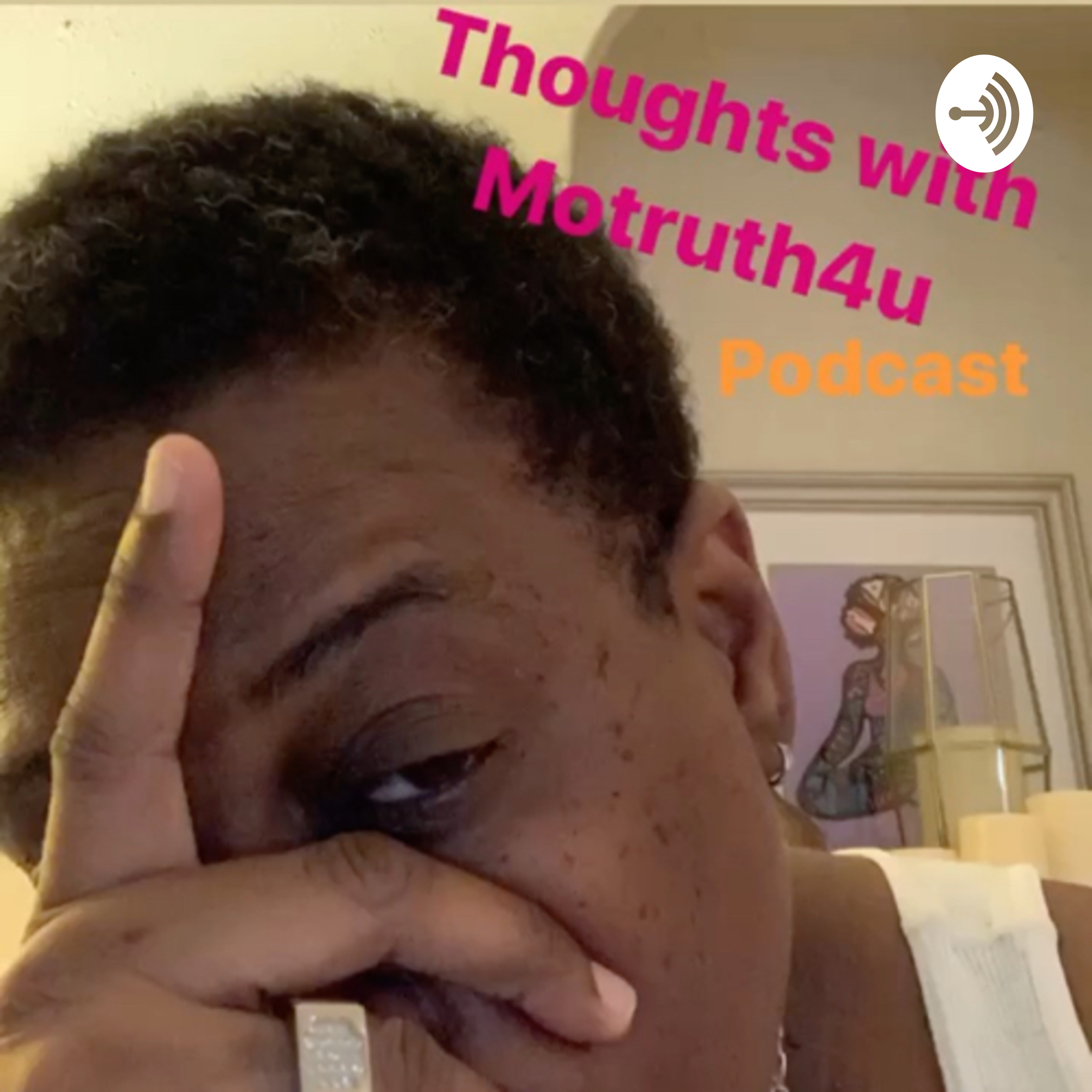 Thoughts with MoTruth4U