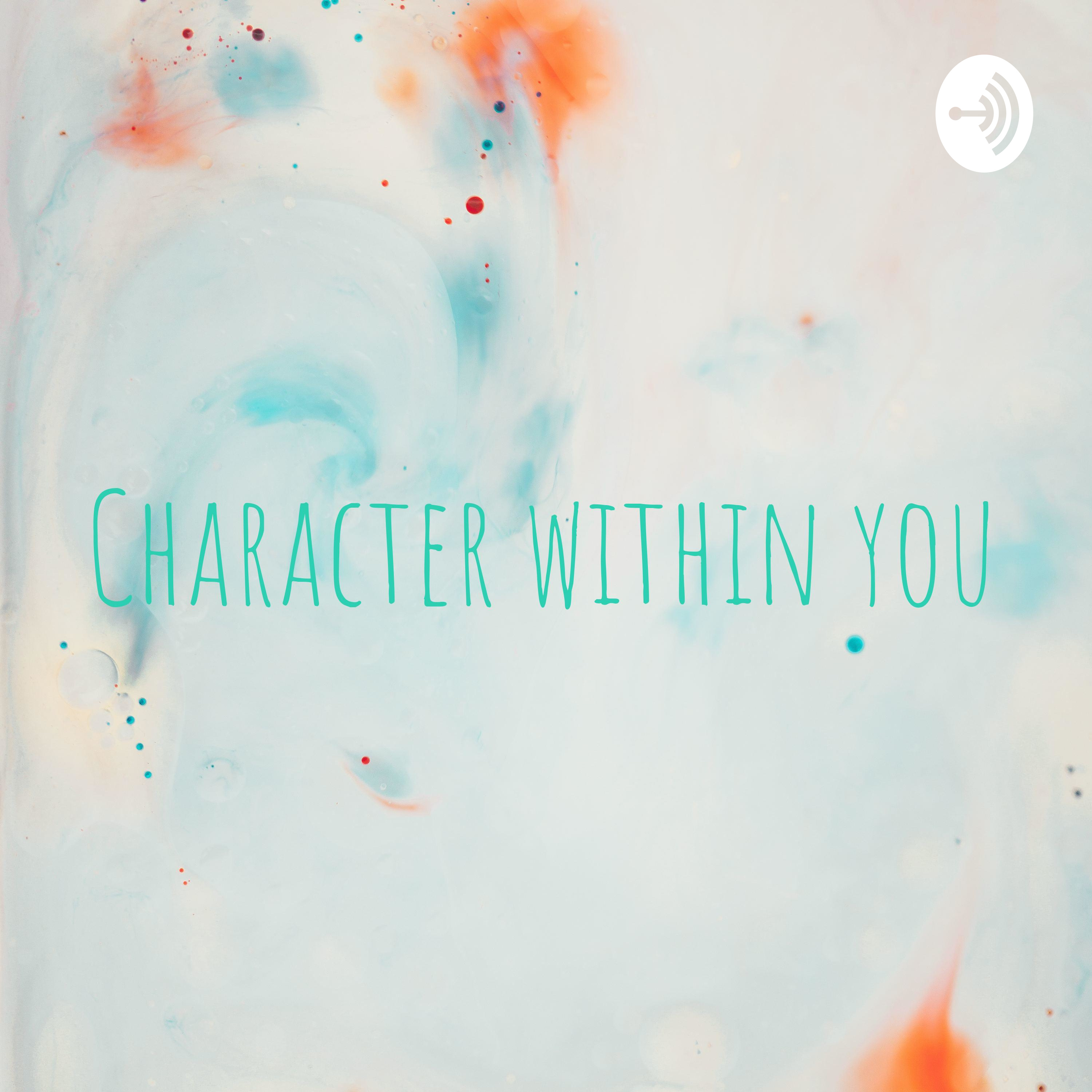 Character within you