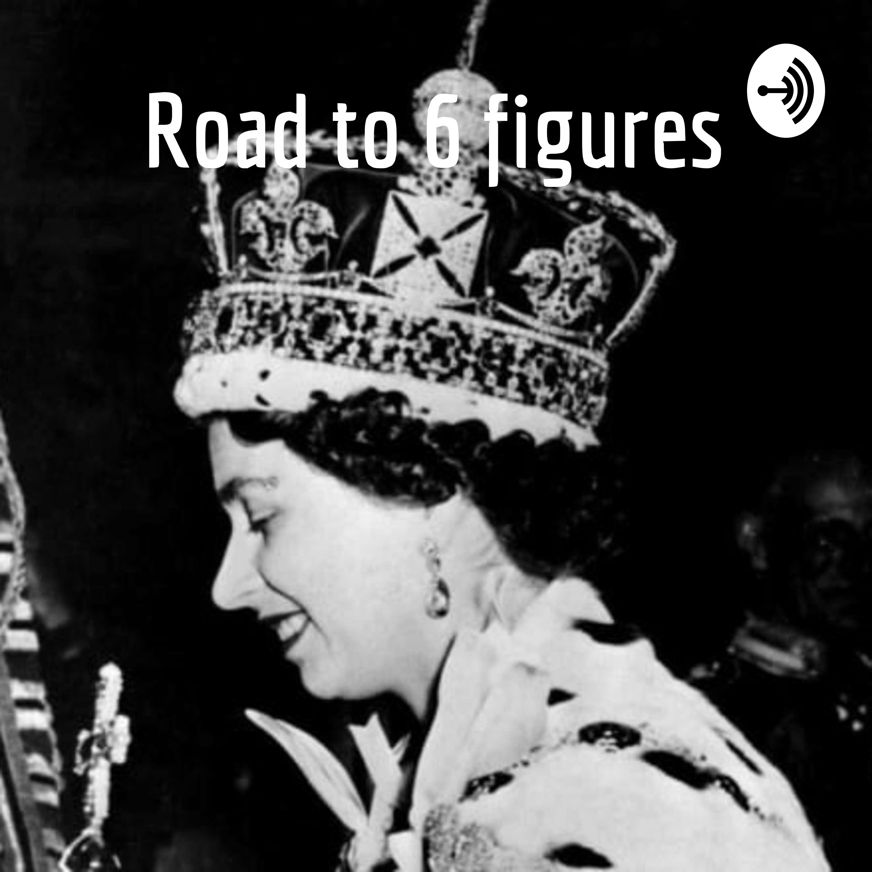 Road to 6 figures podcast artwork