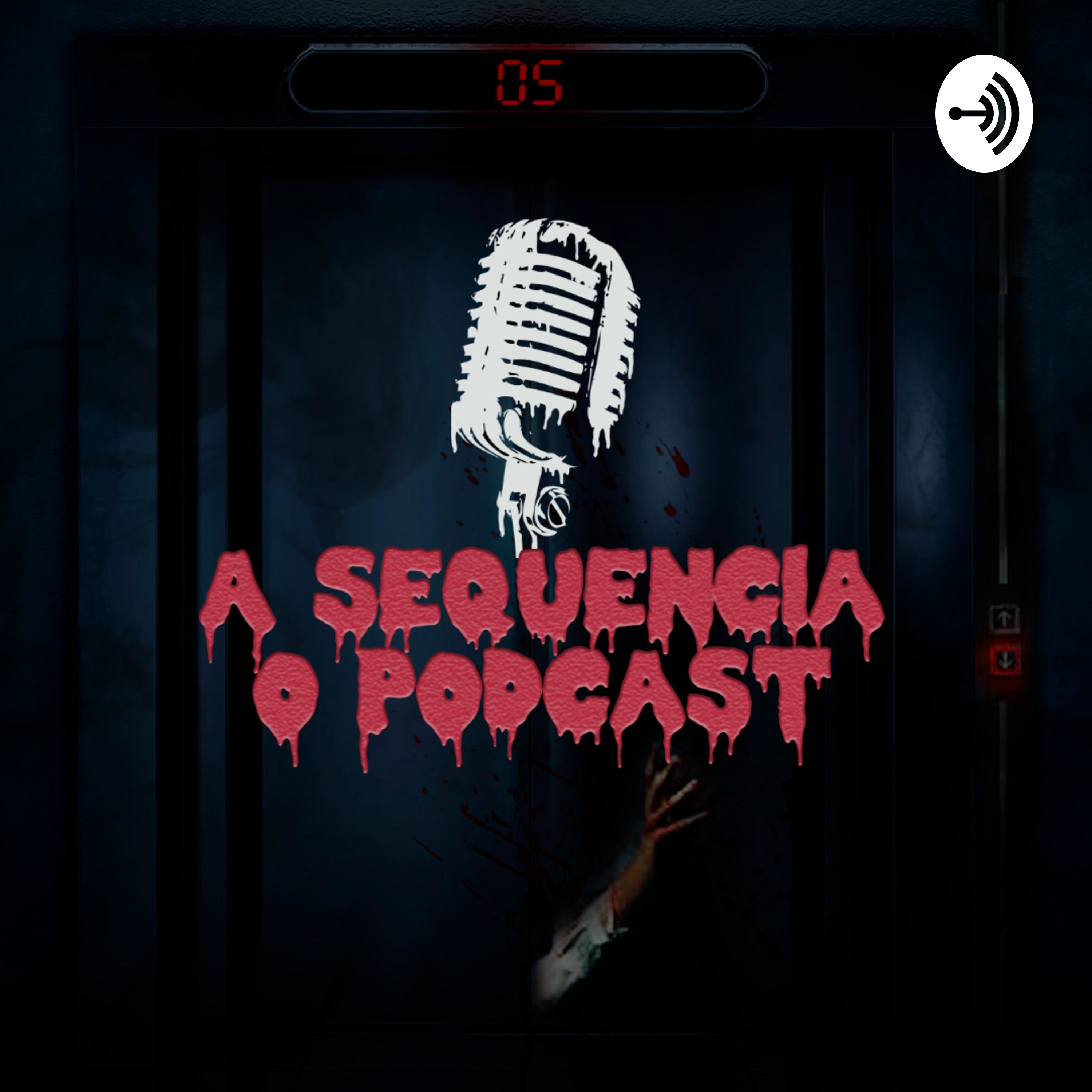 A Sequência o Podcast