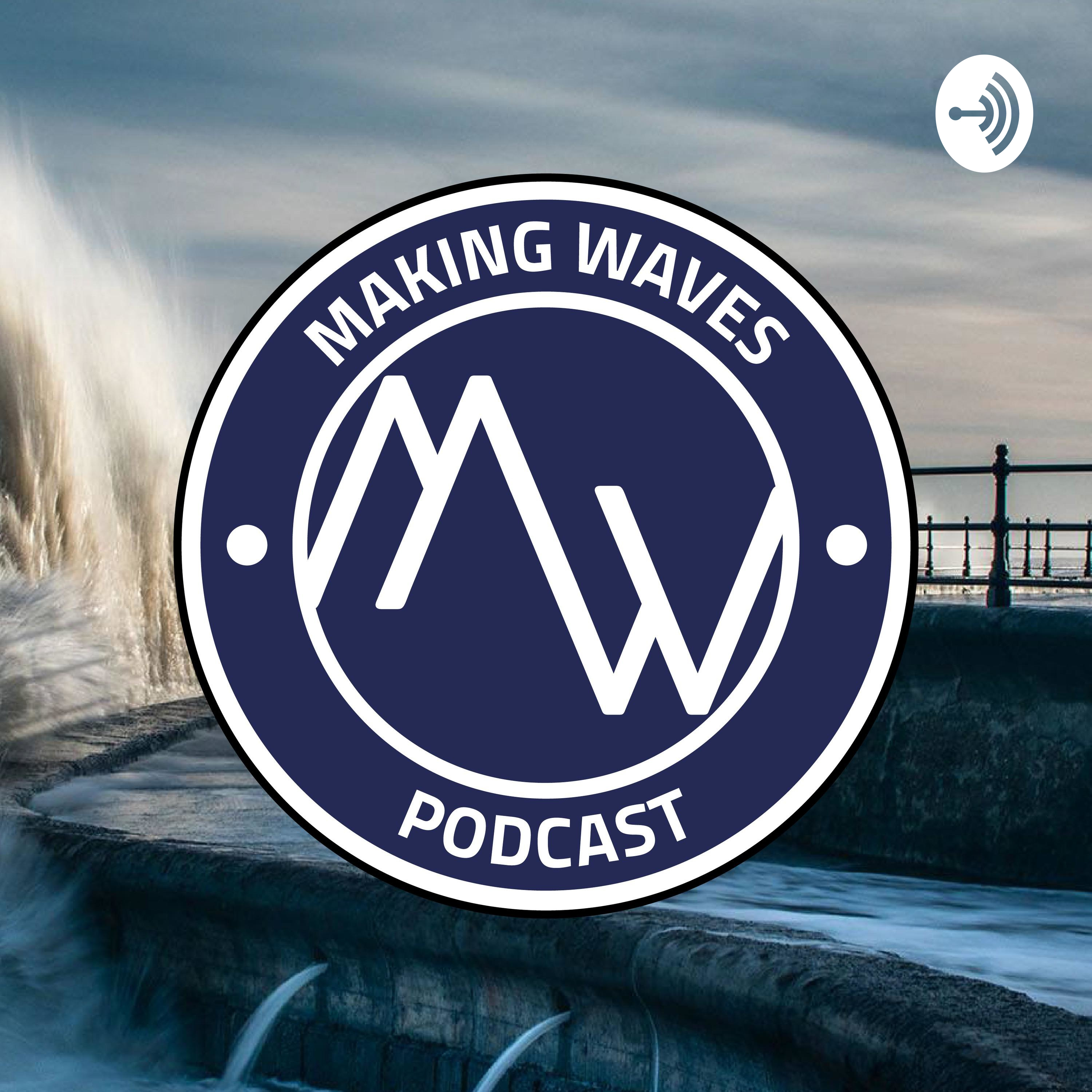 Making Waves Podcast