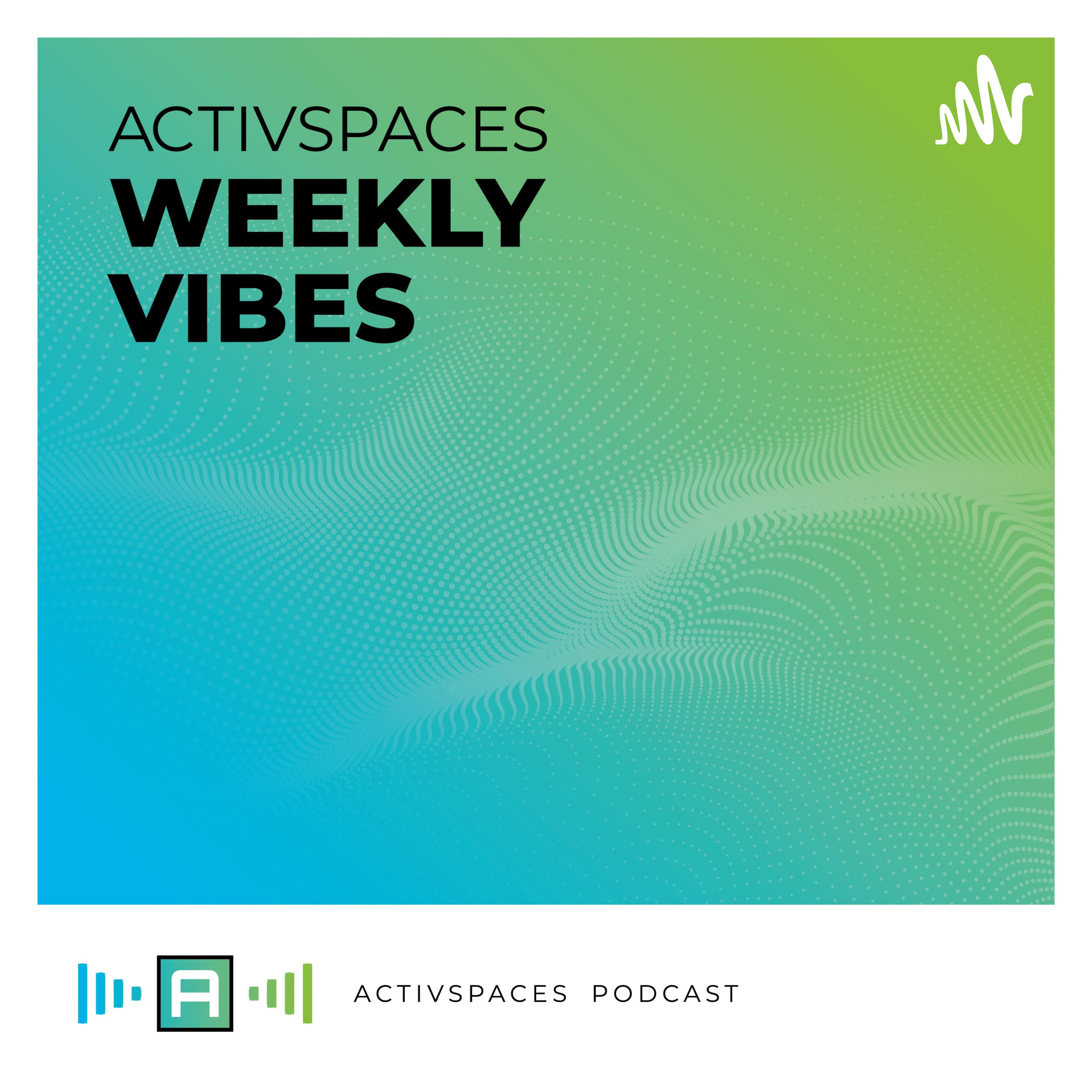 ActivSpaces Weekly Vibes