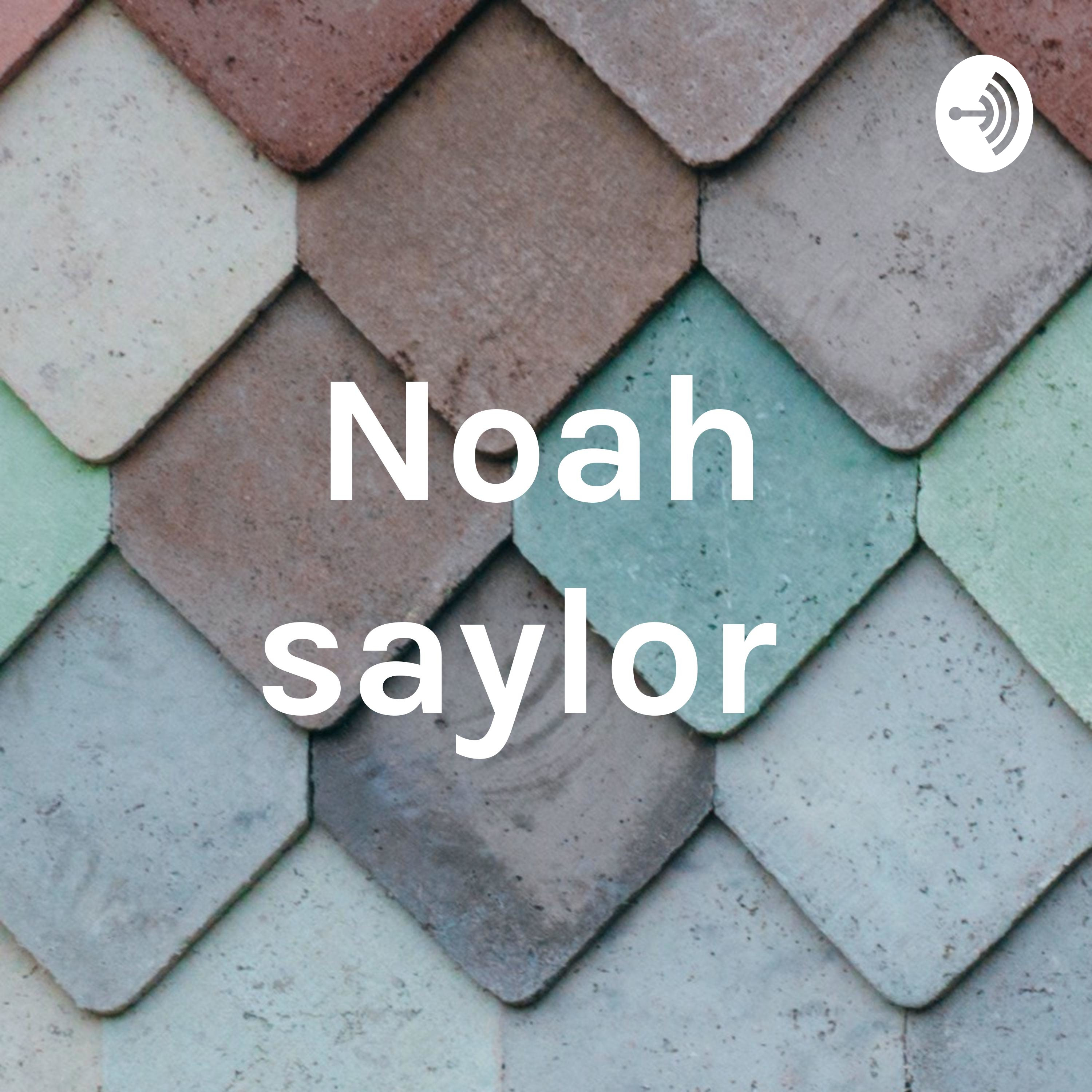 Noah saylor