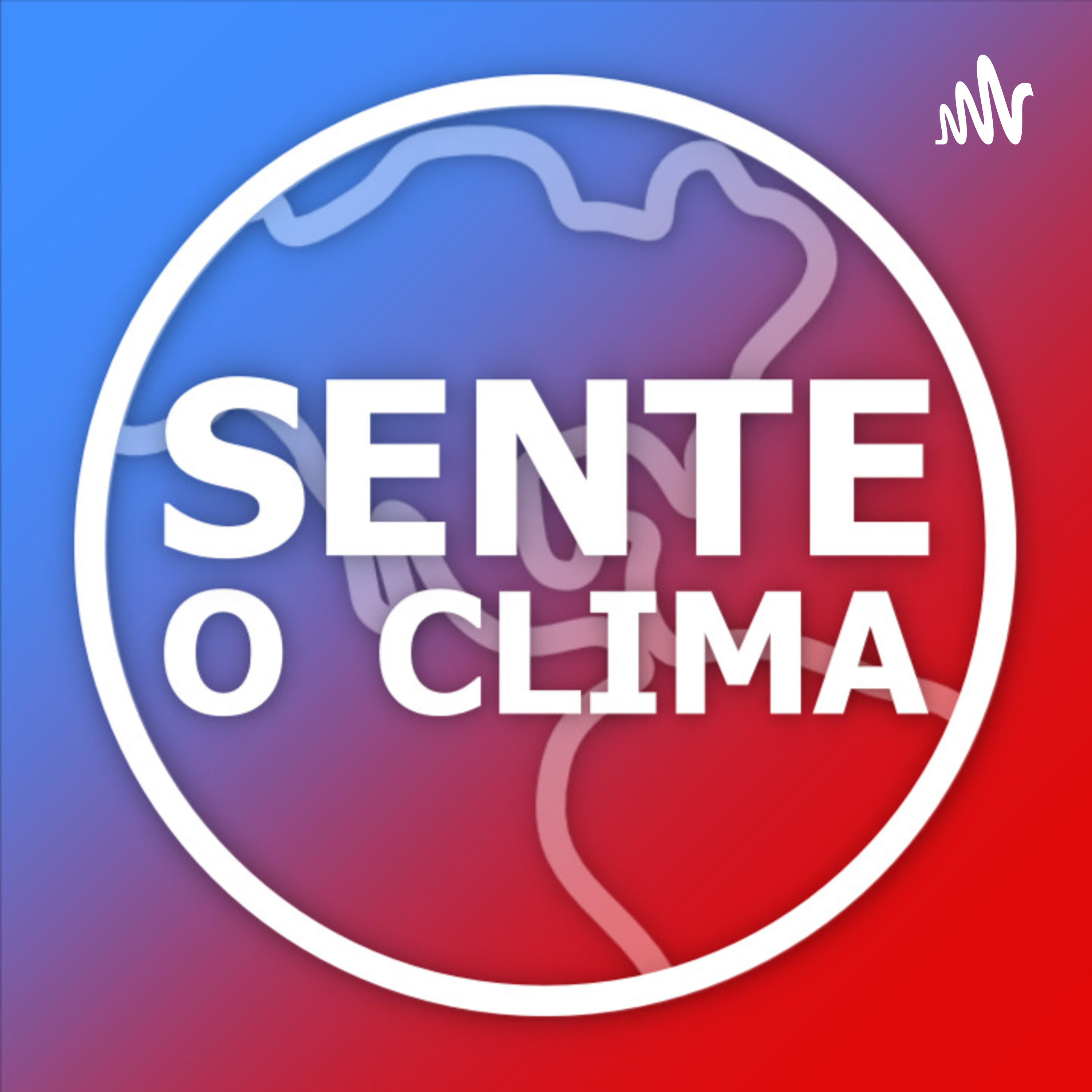 Podcast Sente o Clima