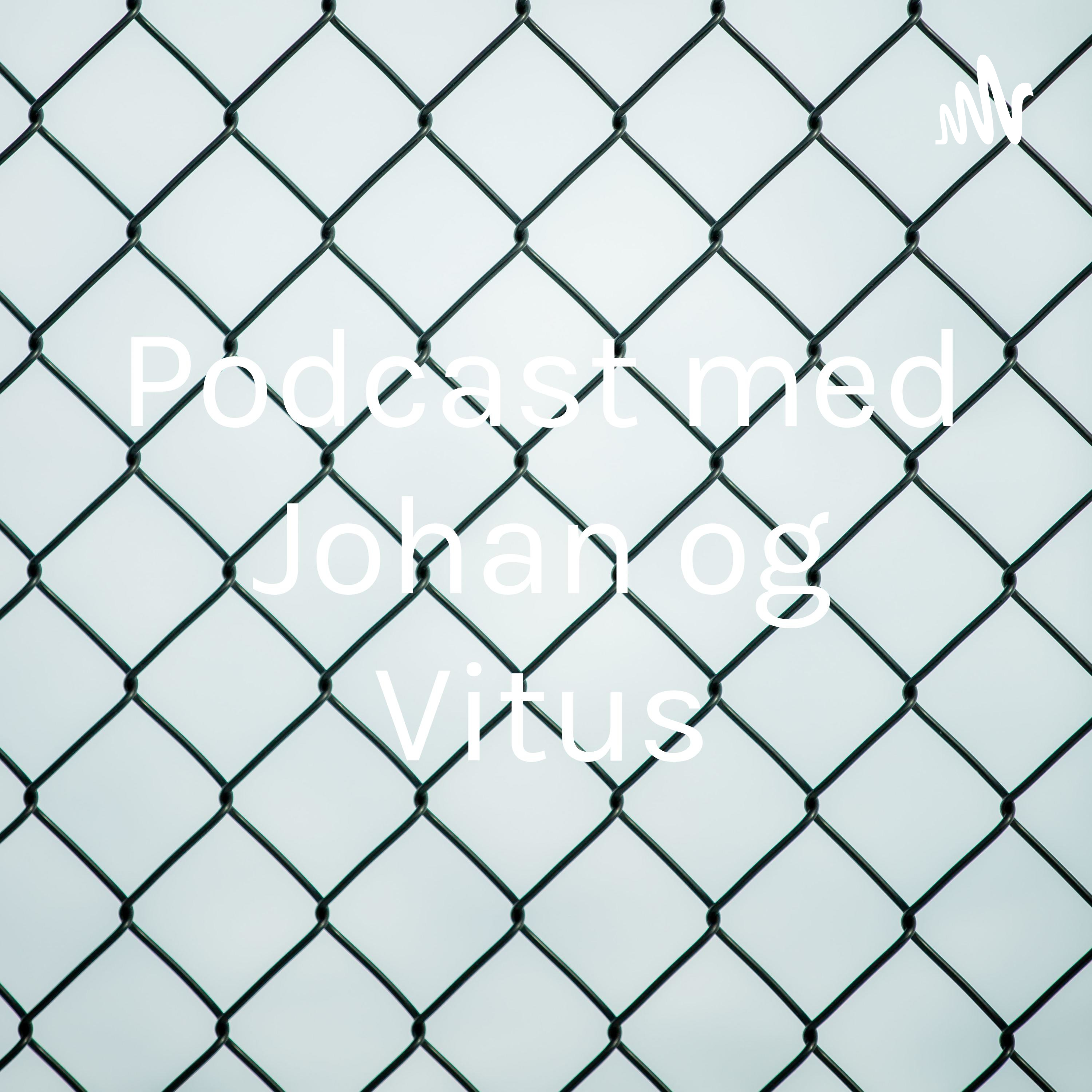 Podcast med Johan og Vitus af thom792w