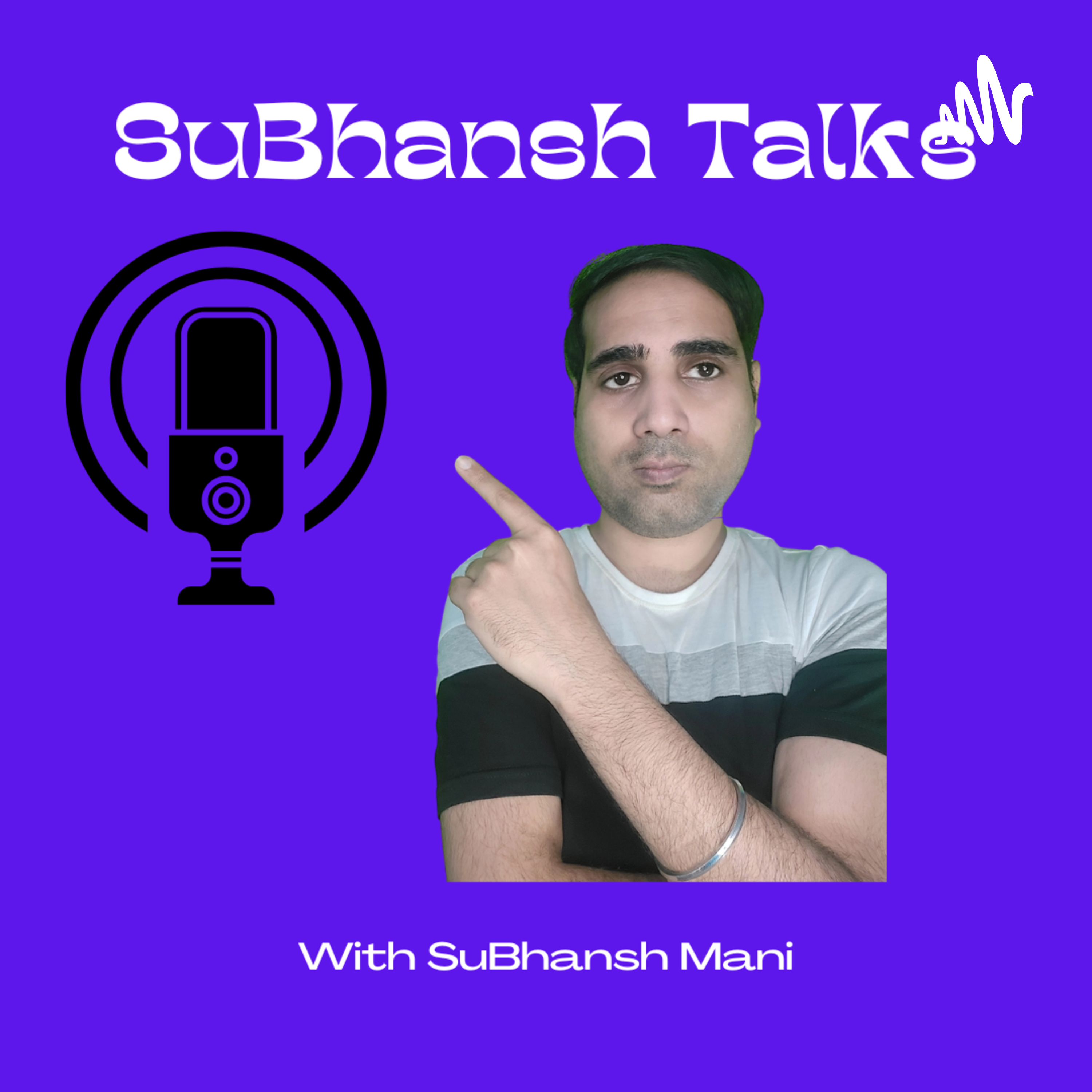 SuBhansh Talks