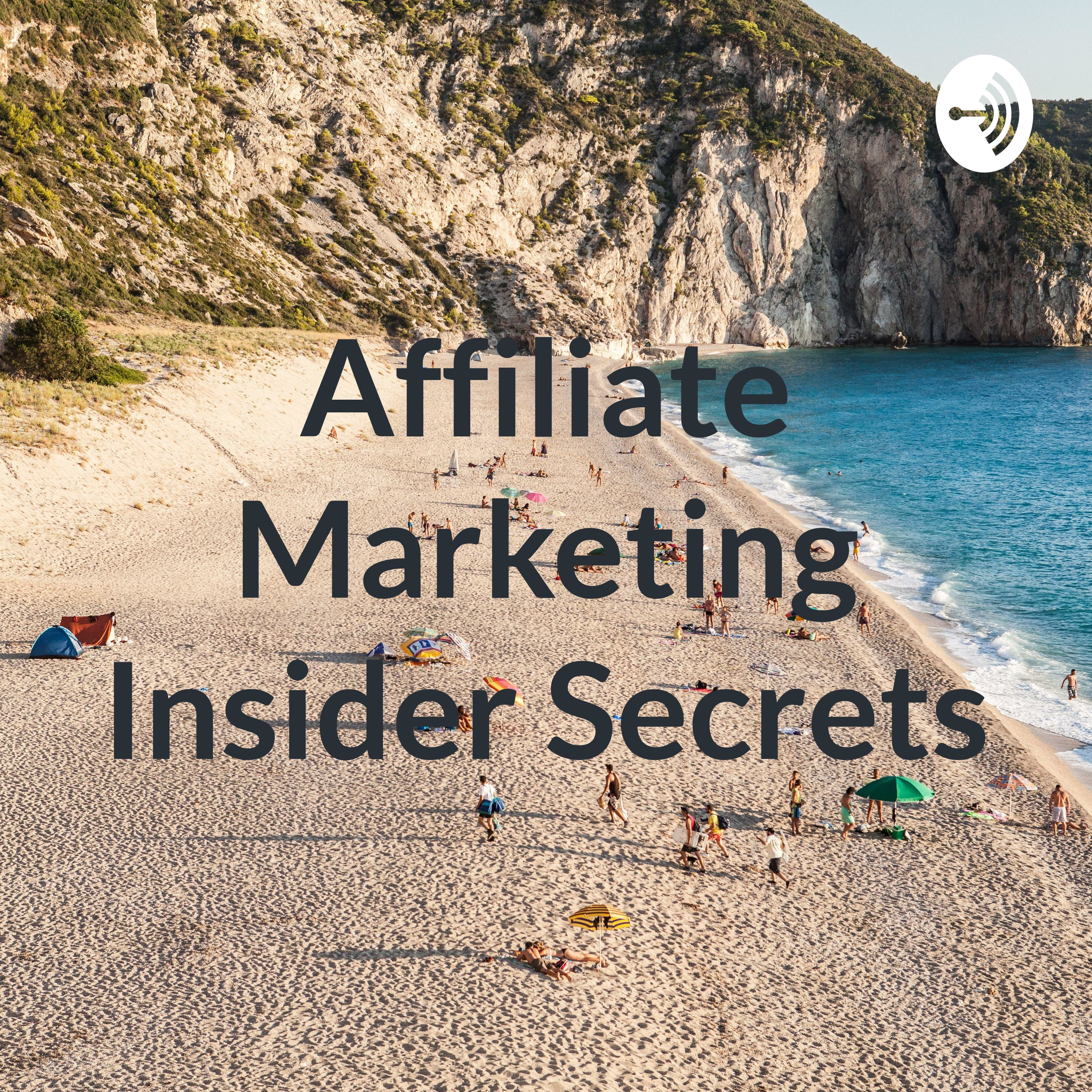 Affiliate Marketing Insider Secrets