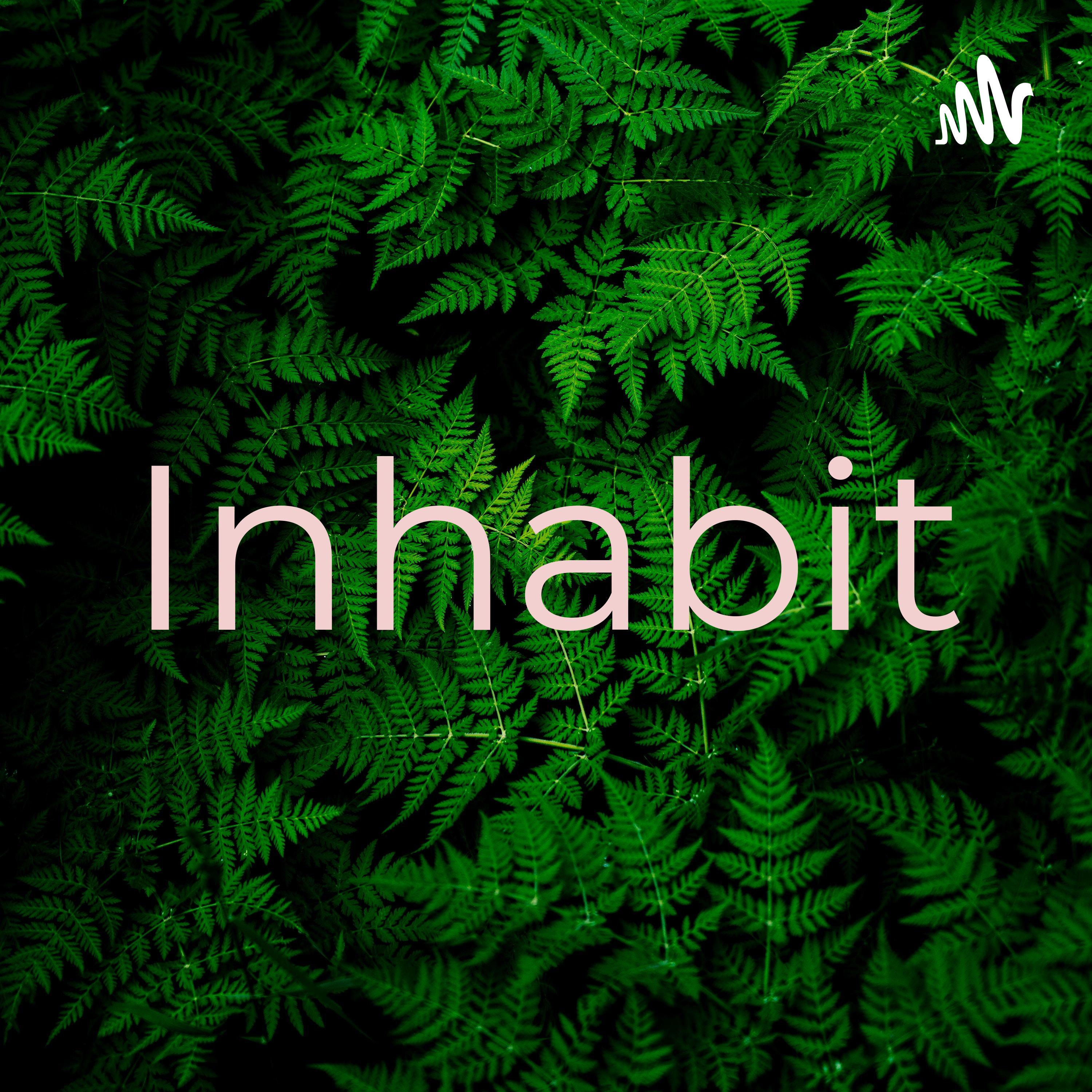 Inhabit