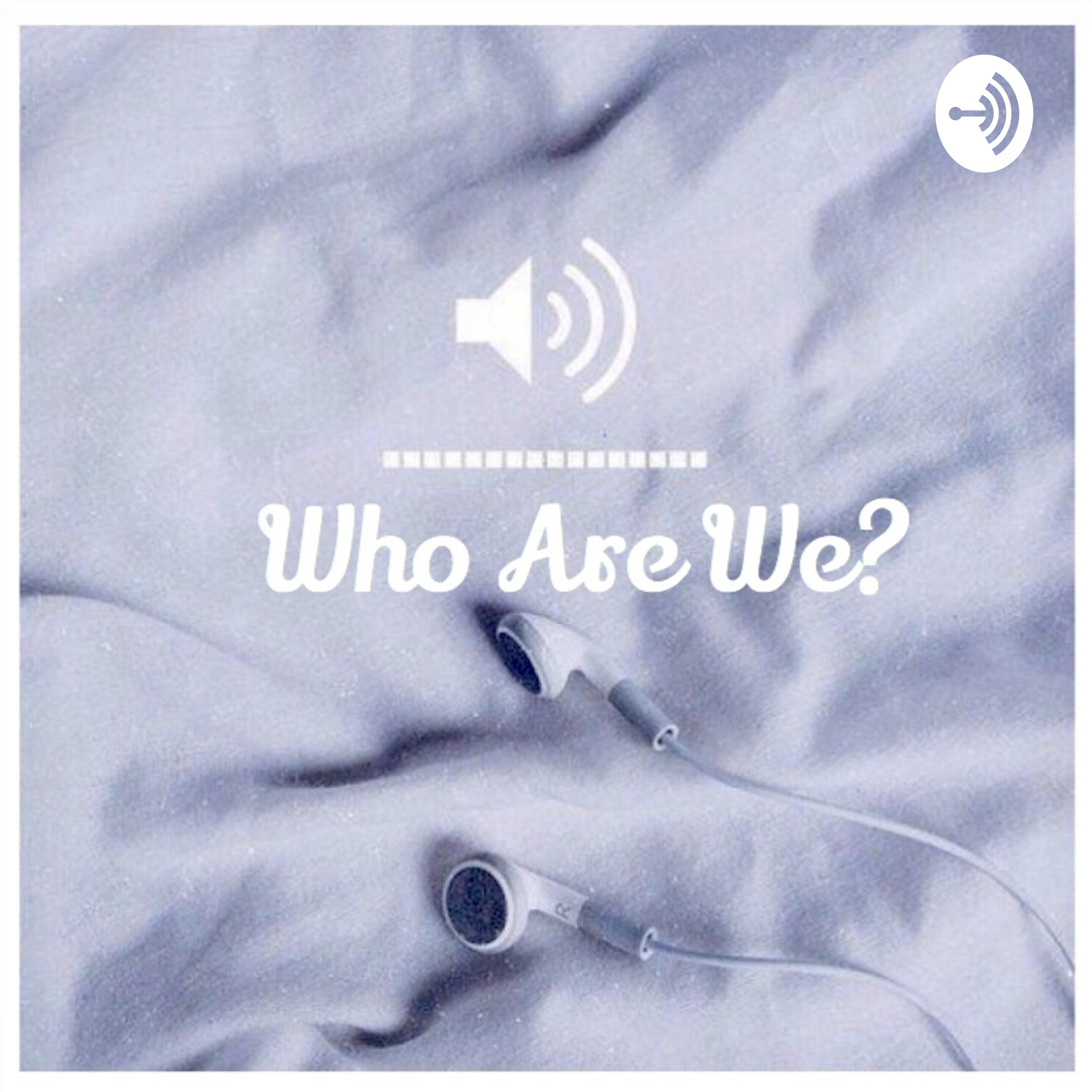 Who are we? podcast artwork