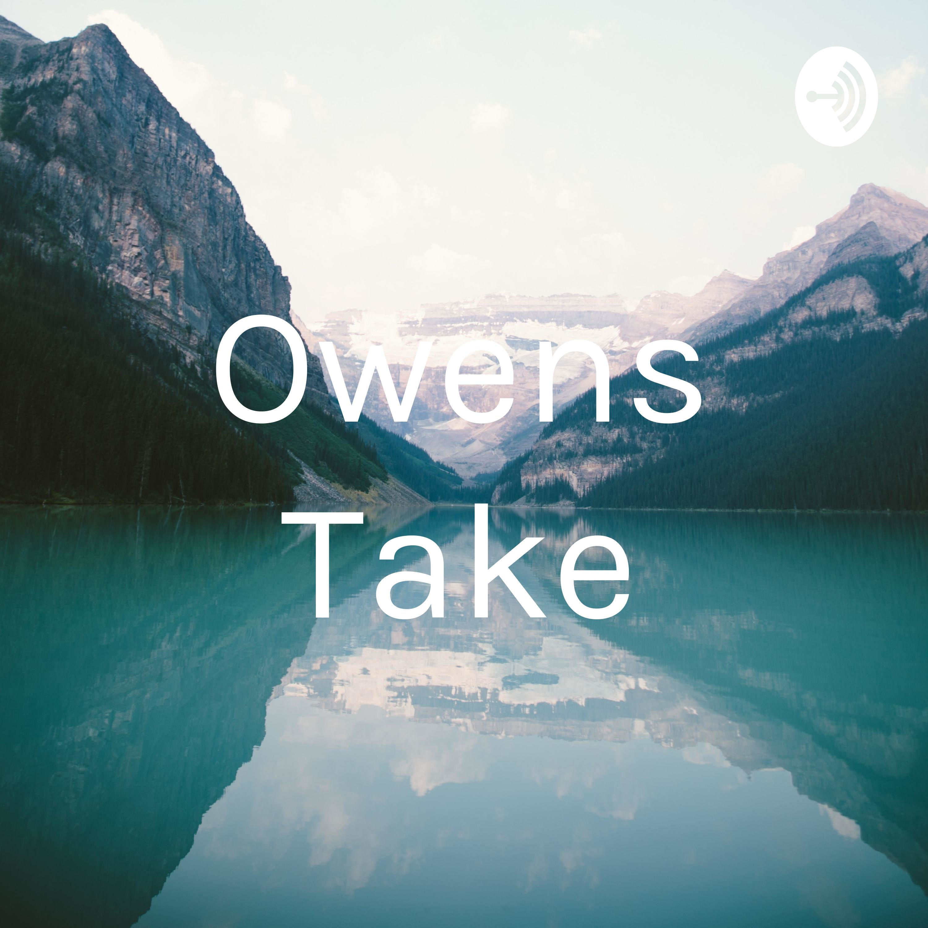 Owens Take