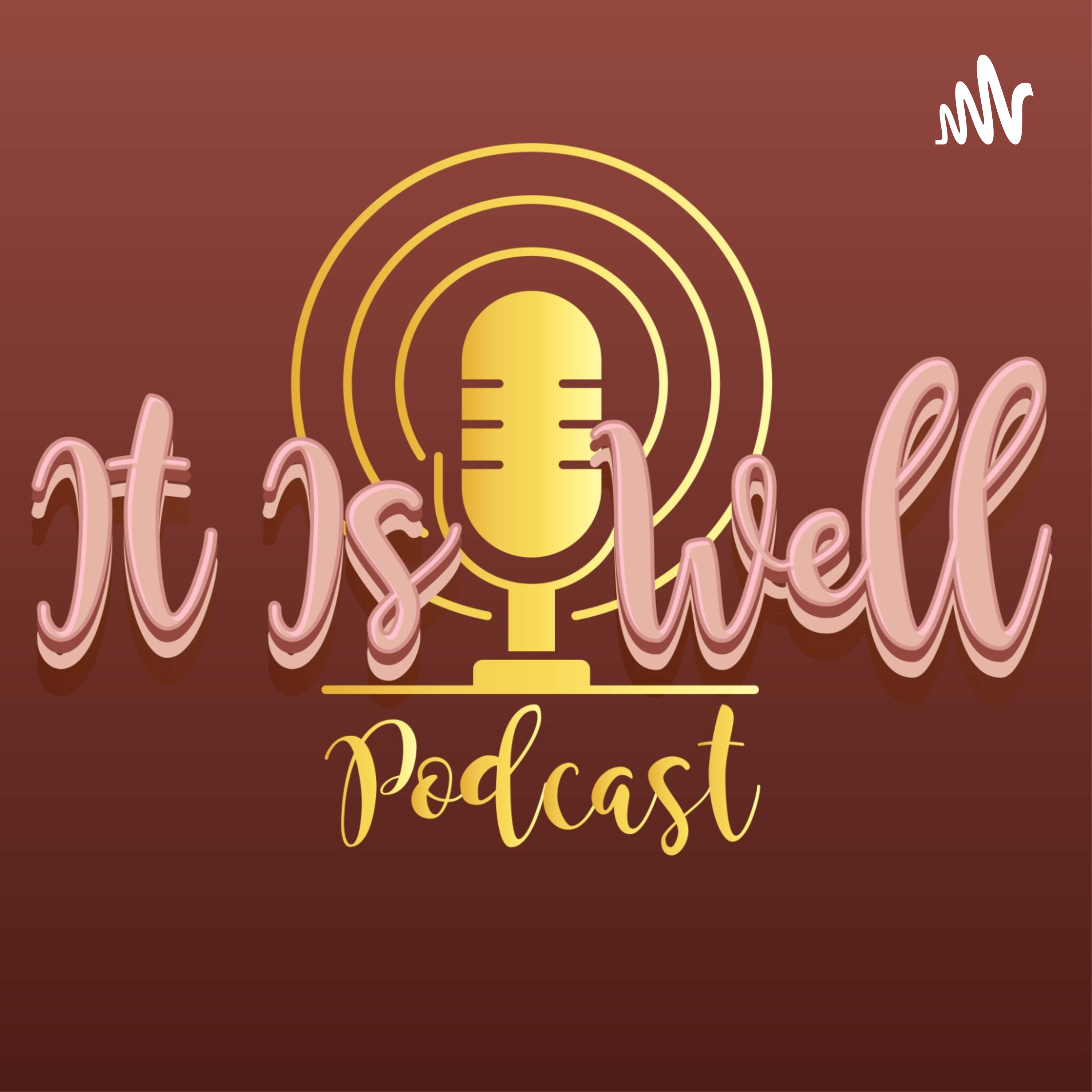 It Is well podcast