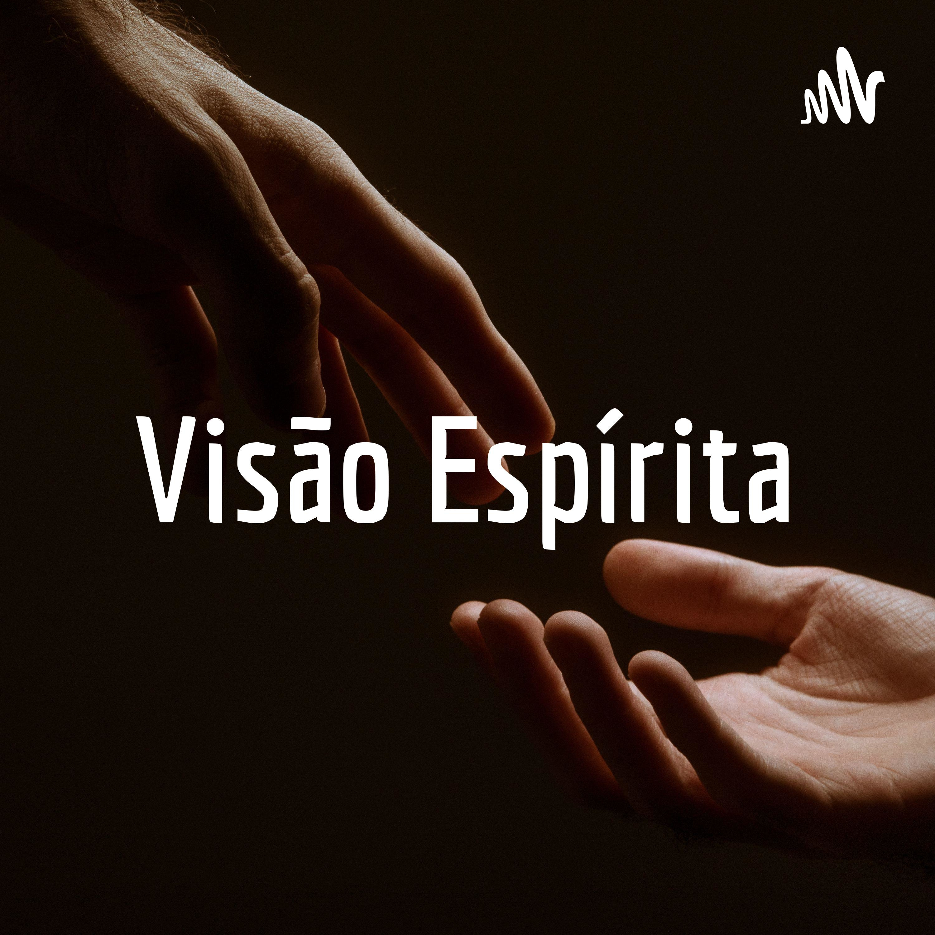 Visão Espírita podcast artwork