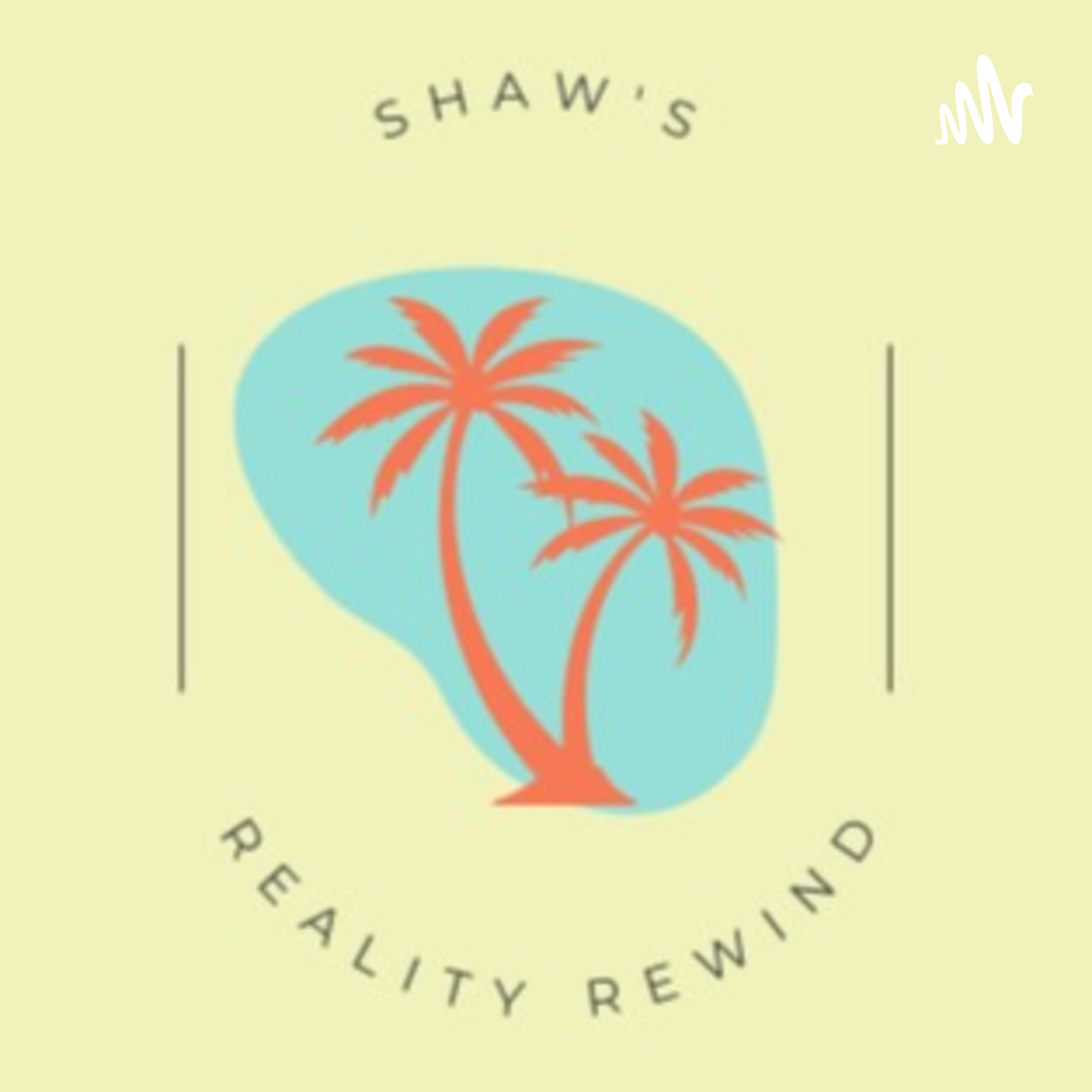 Shaw's Reality Rewind podcast artwork