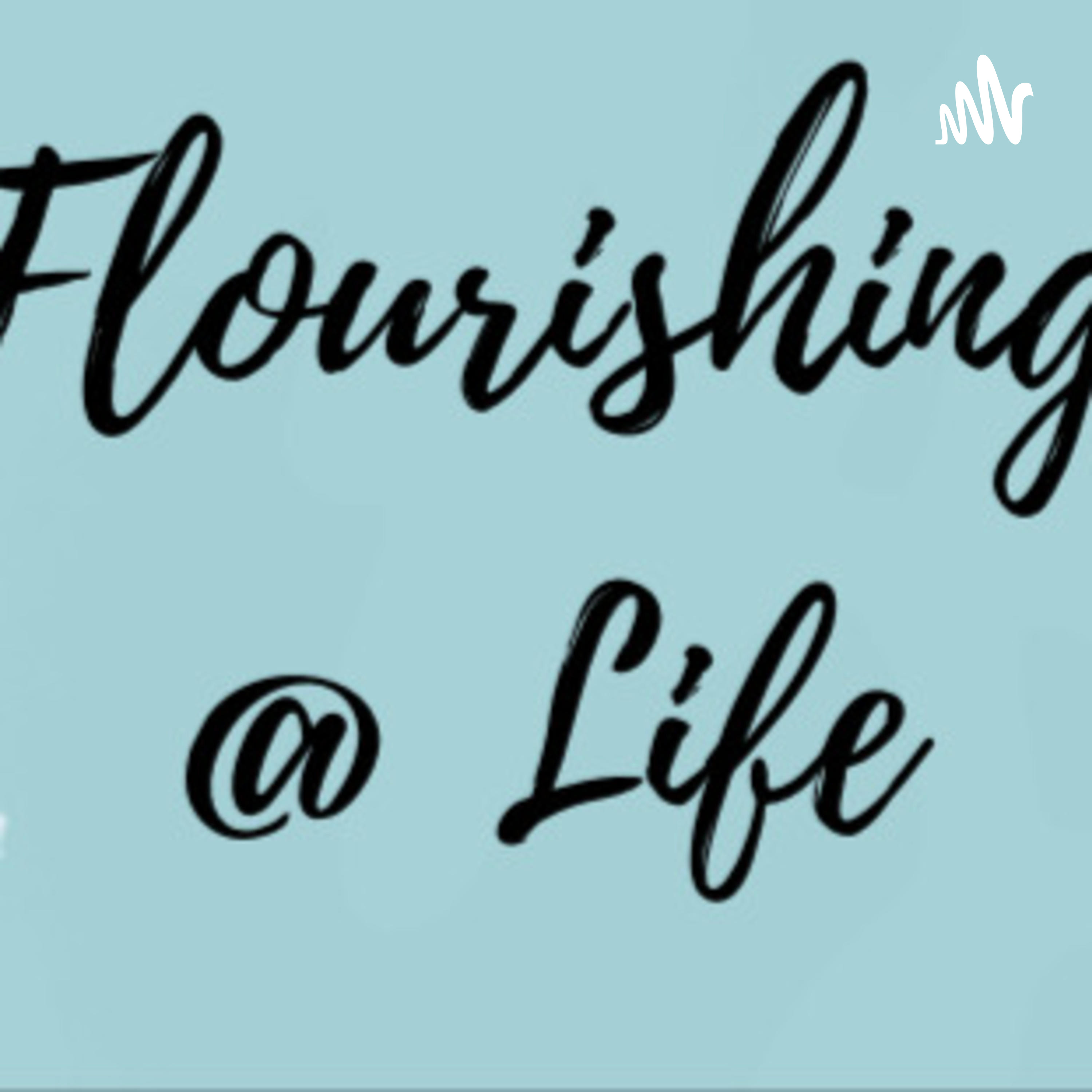 Flourishing @ Life