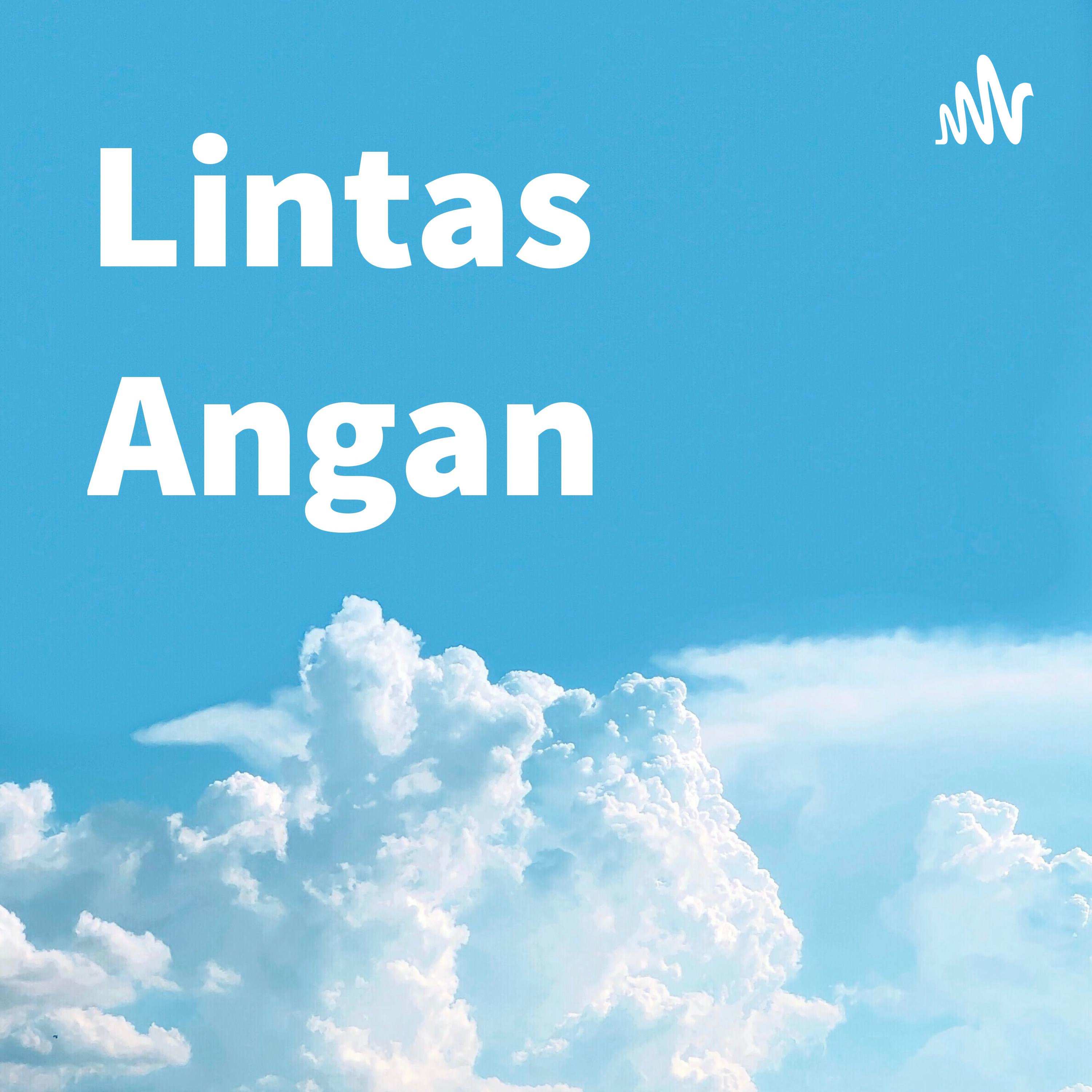 Lintas Angan podcast artwork