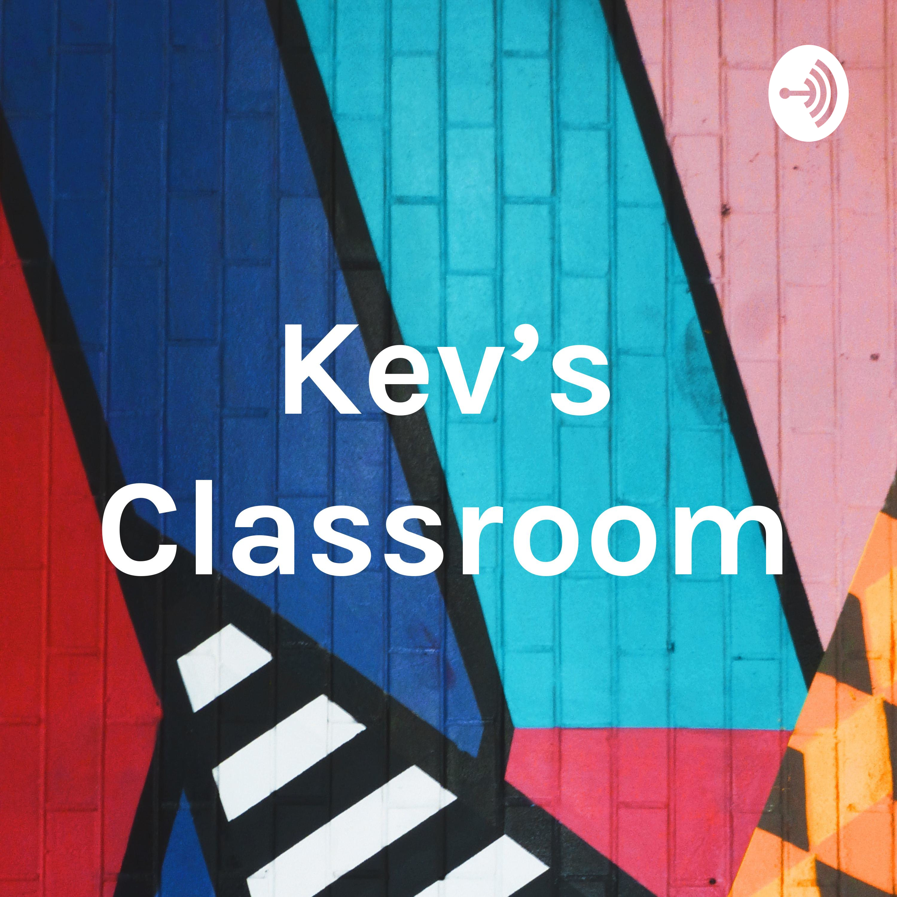 Kev's Classroom