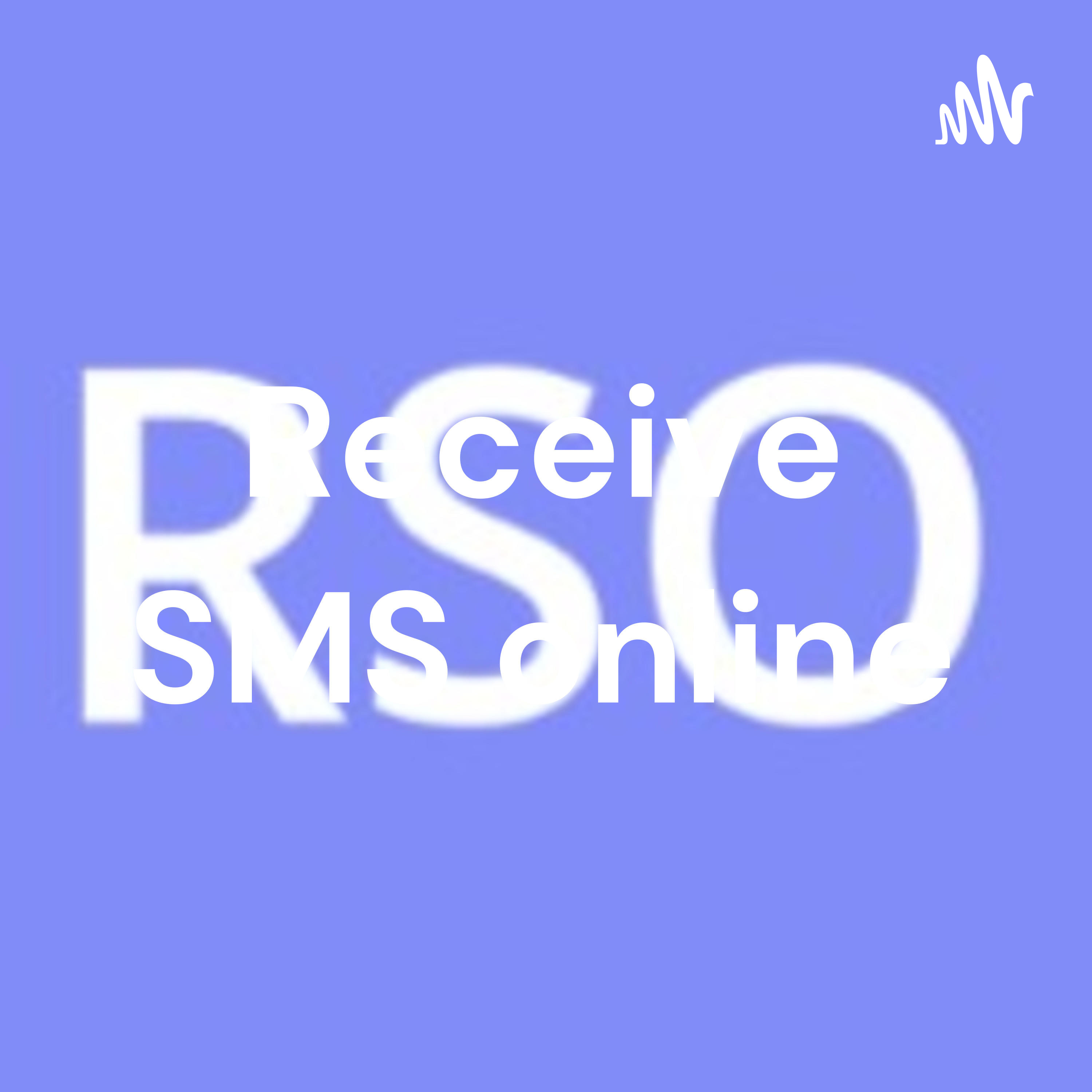 The Complete Guide to Receiving SMS Online & Why it's the Best Way to Keep in Touch