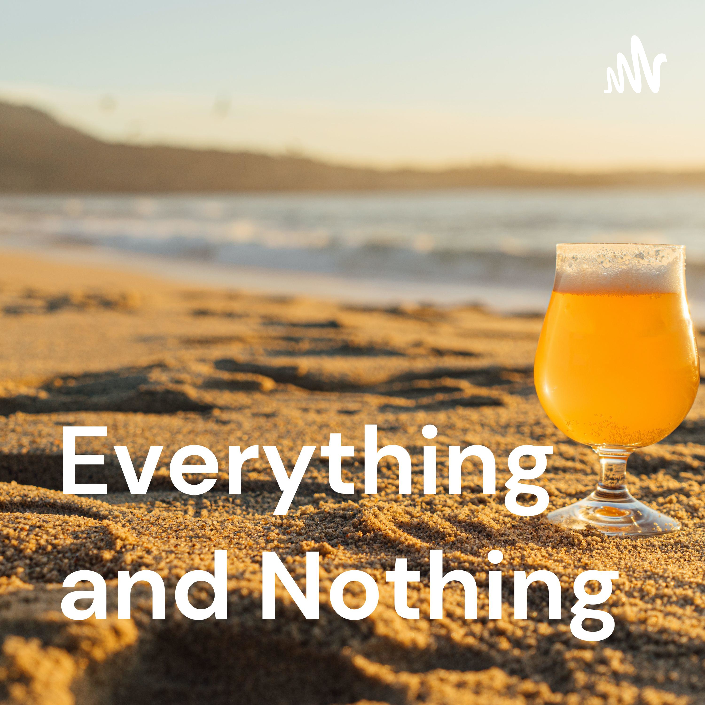 Everything and Nothing podcast artwork