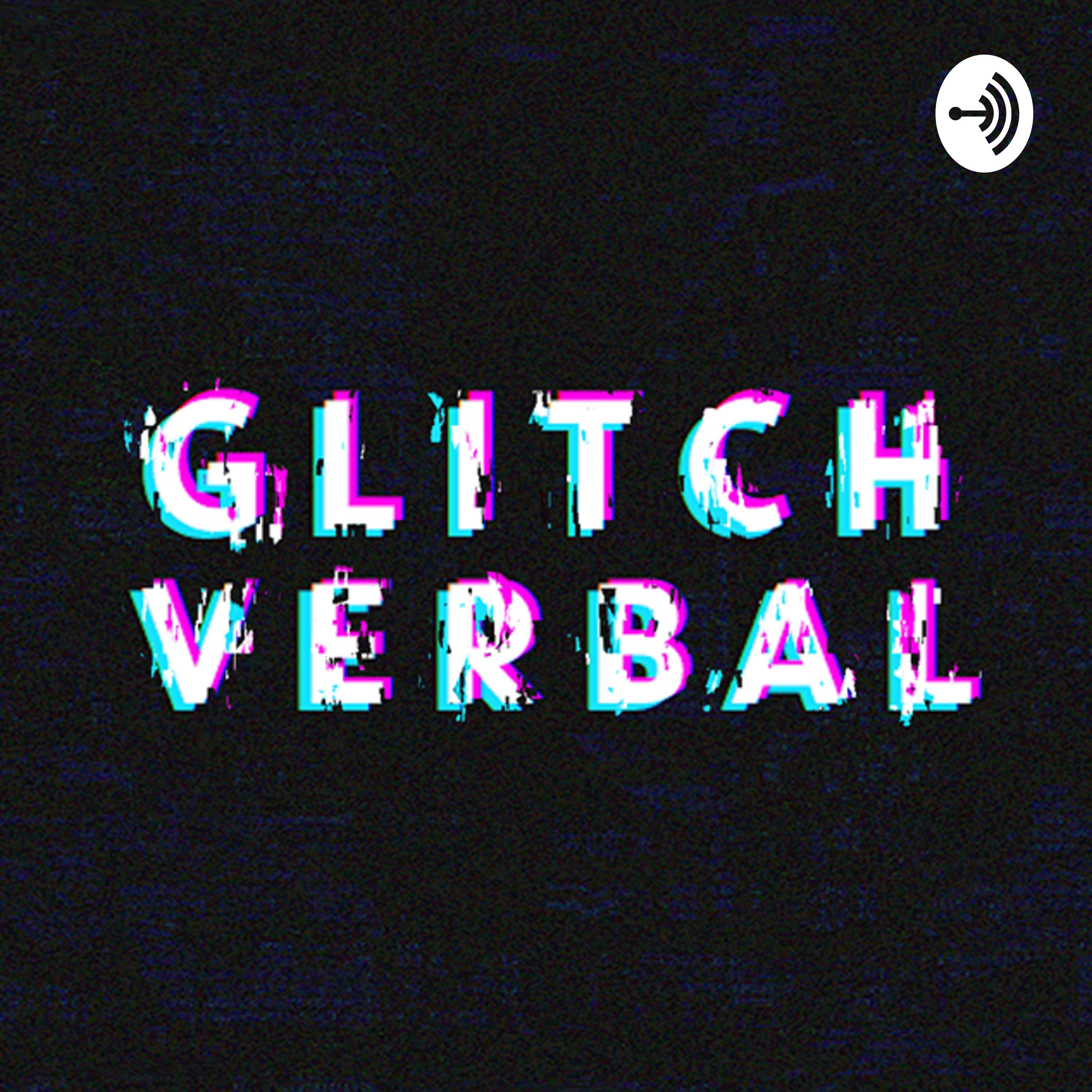 Glitch Verbal