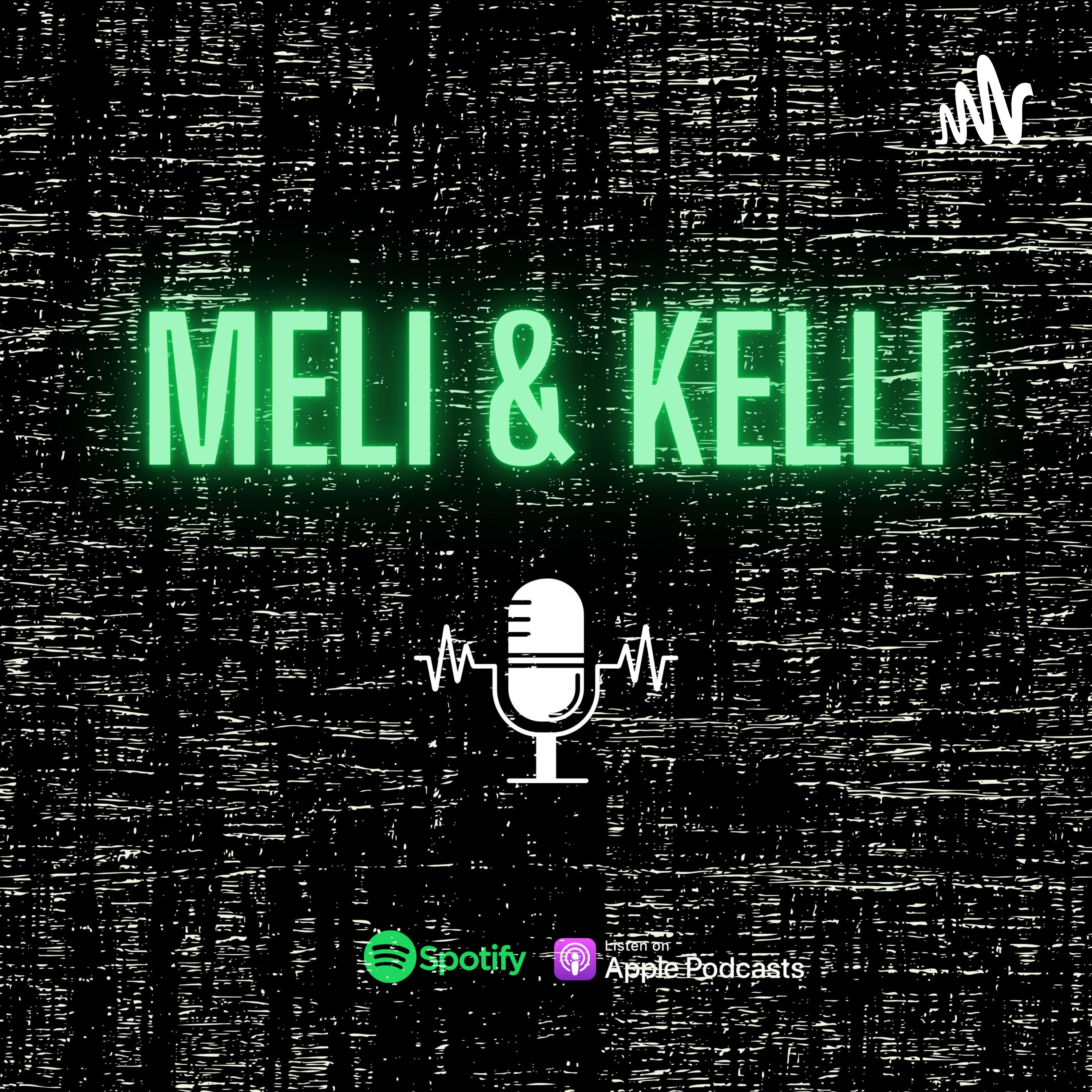 The Meli & Kelli Podcast cover