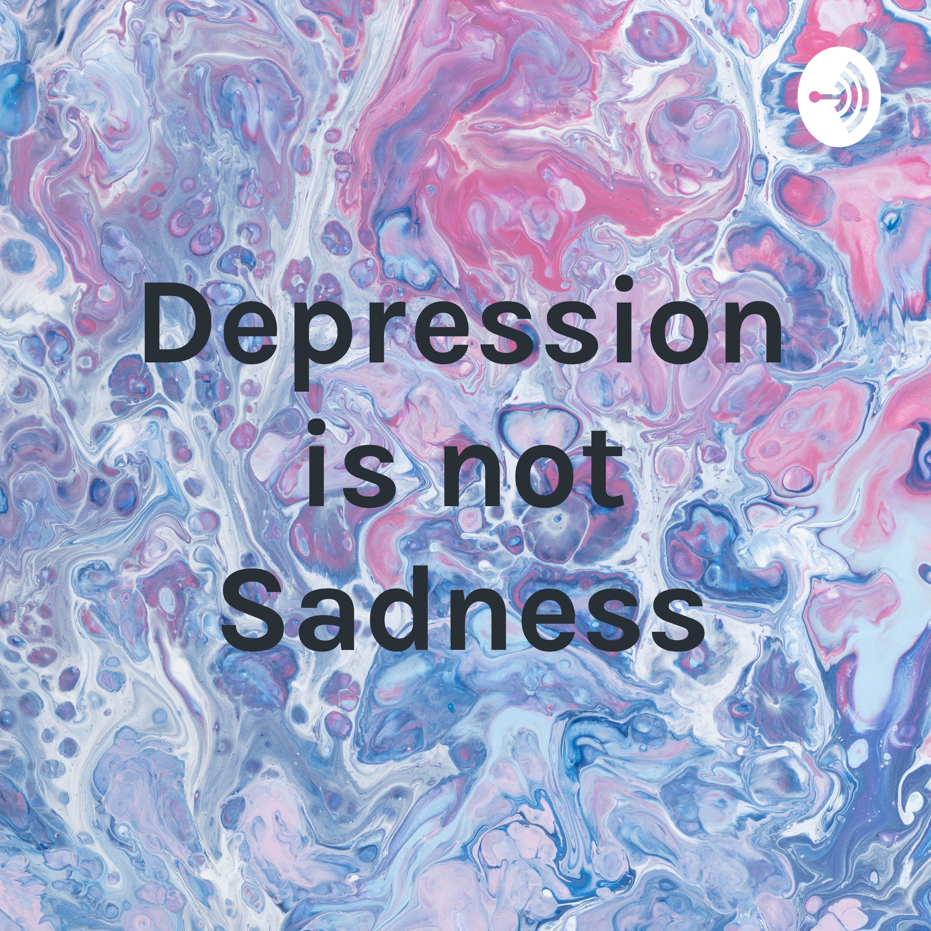 Depression is not Sadness