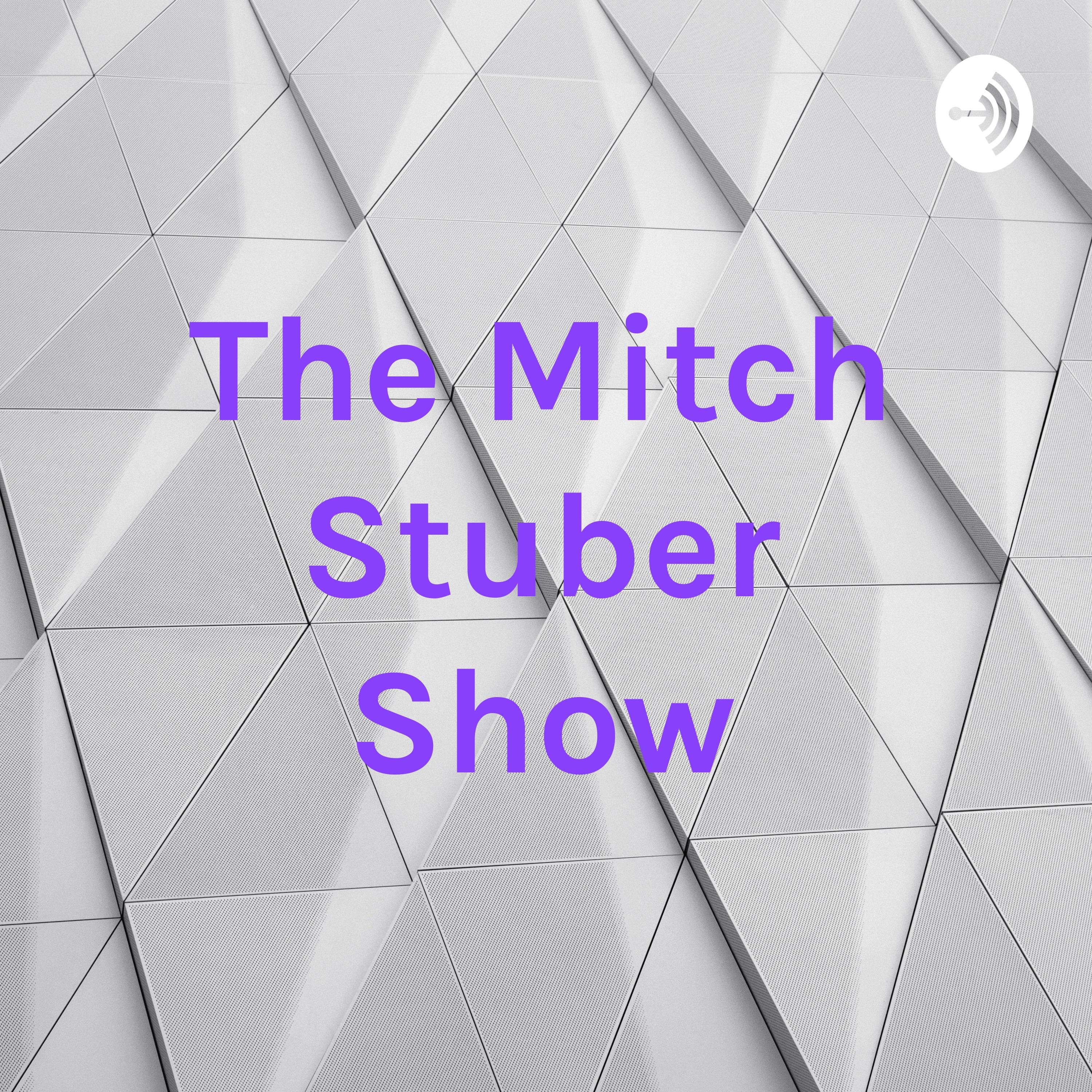 The Mitch Stuber Show
