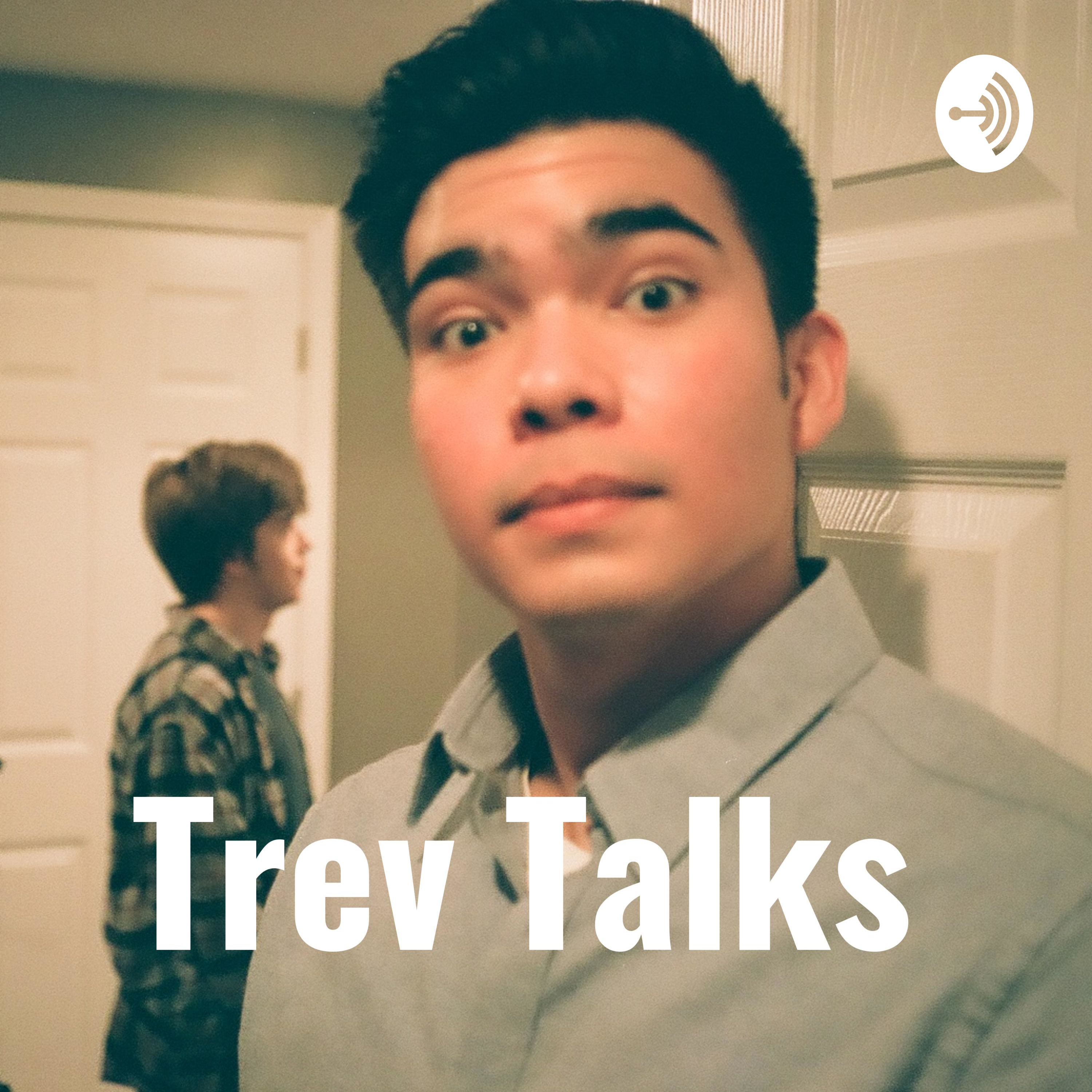 Trev Talks