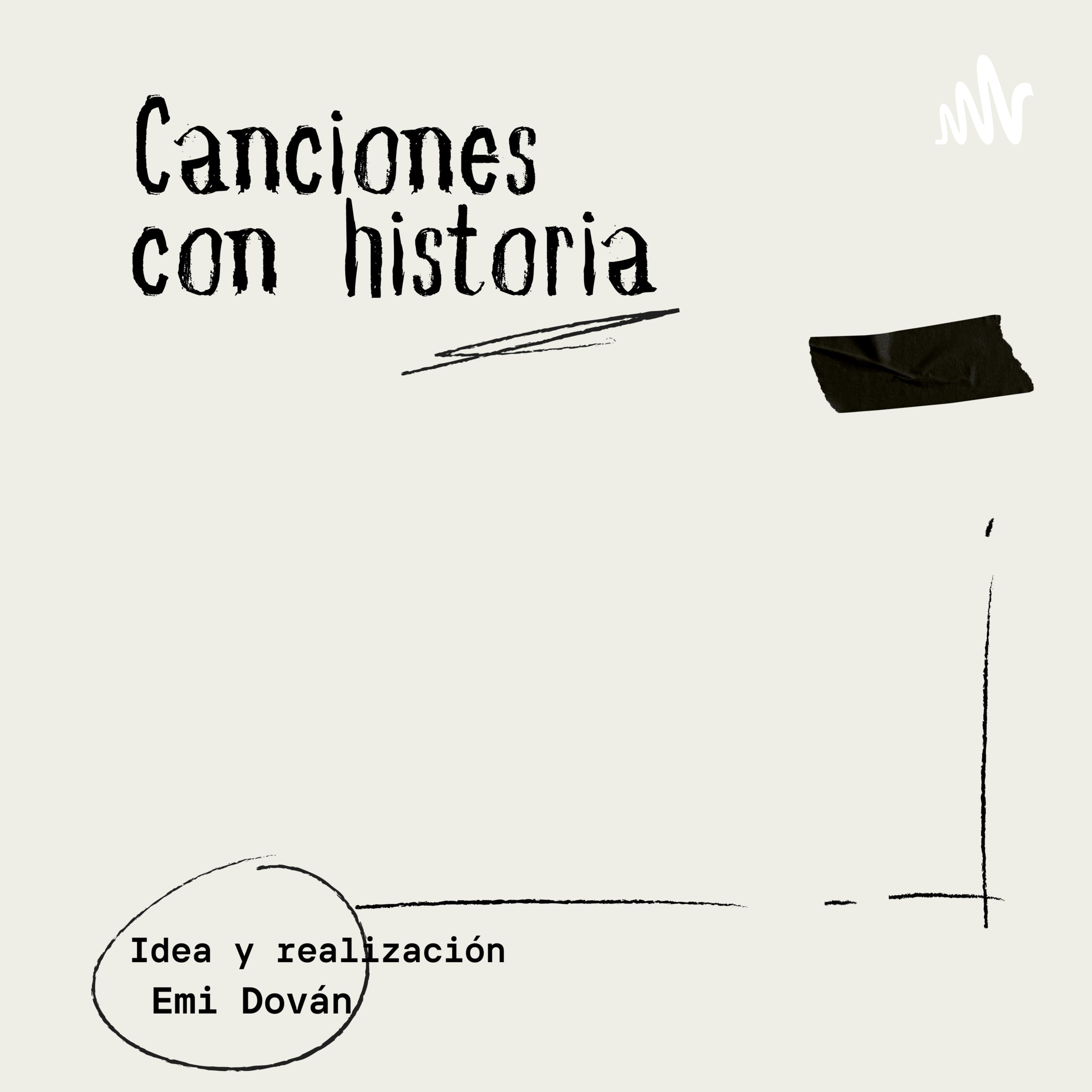 CANCIONES CON HISTORIA podcast artwork