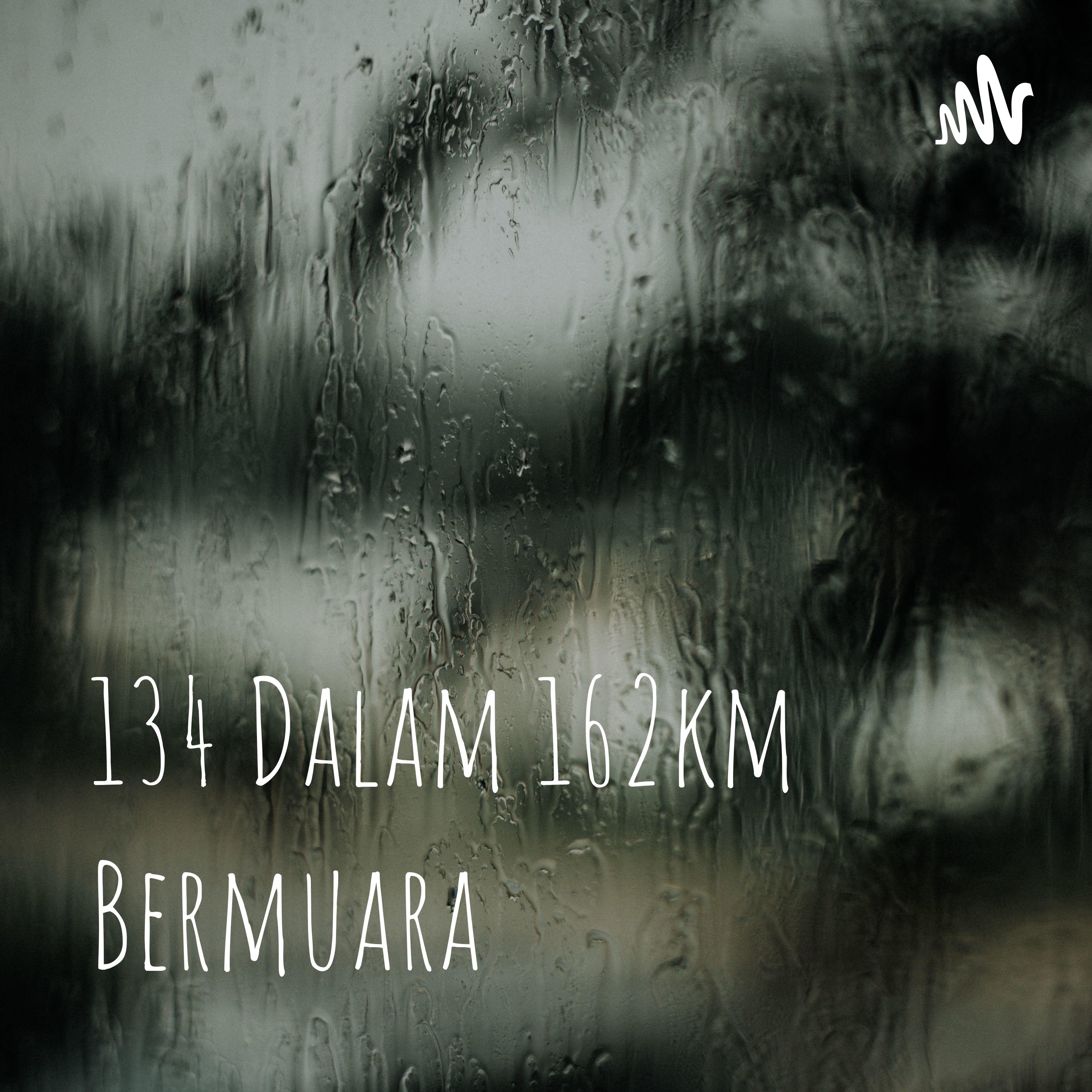 134 Dalam 162km Bermuara