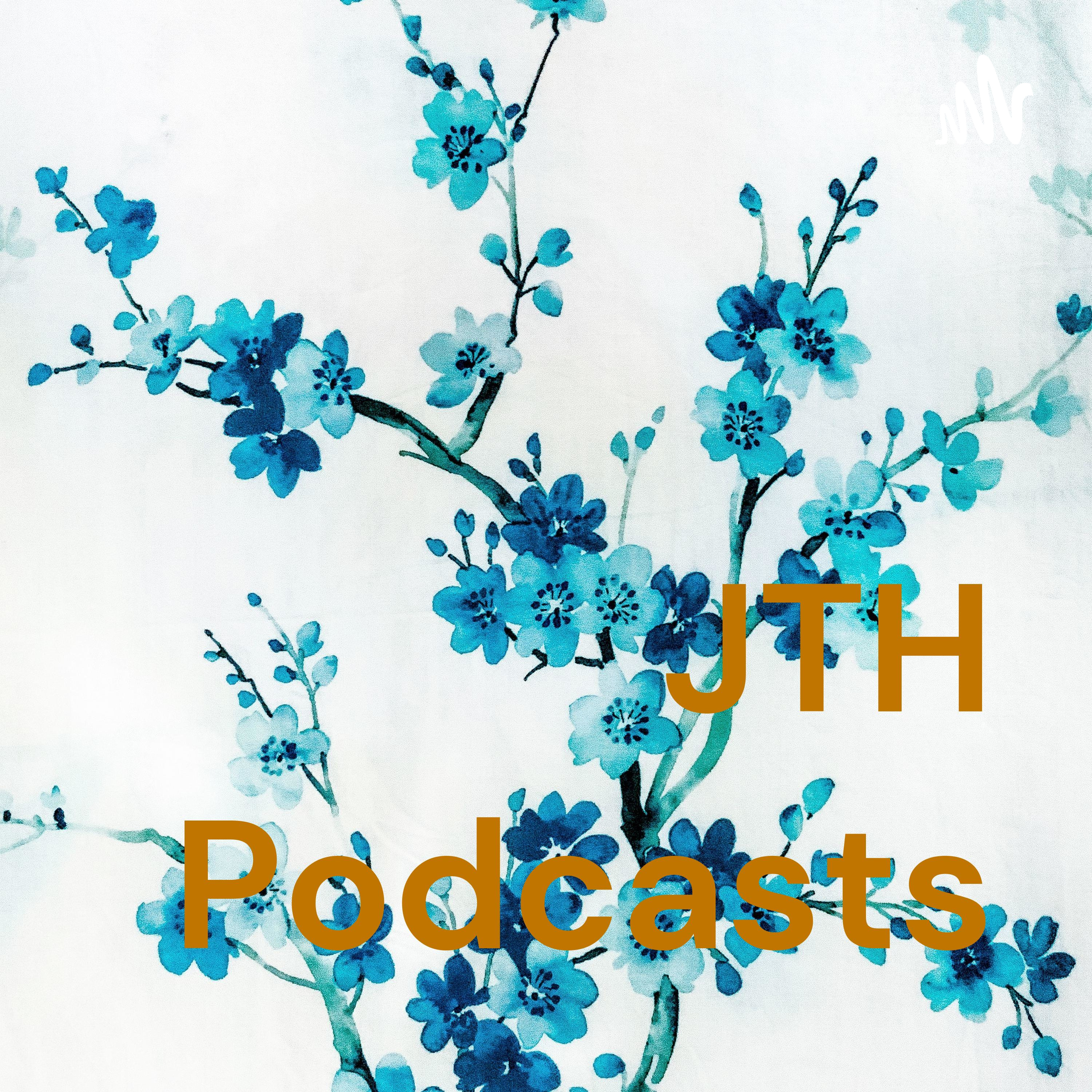 JTH Podcasts