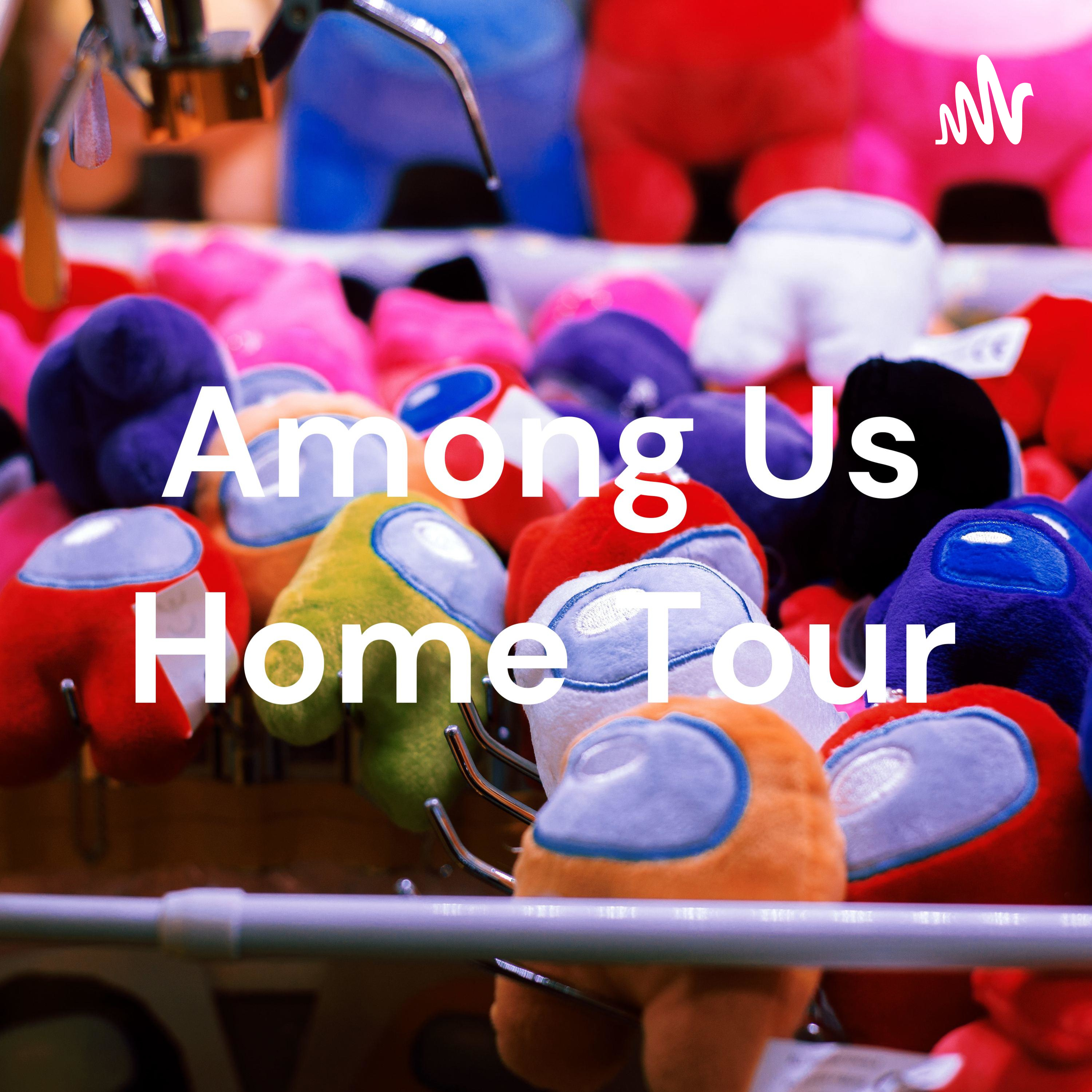 Among Us Home Tour