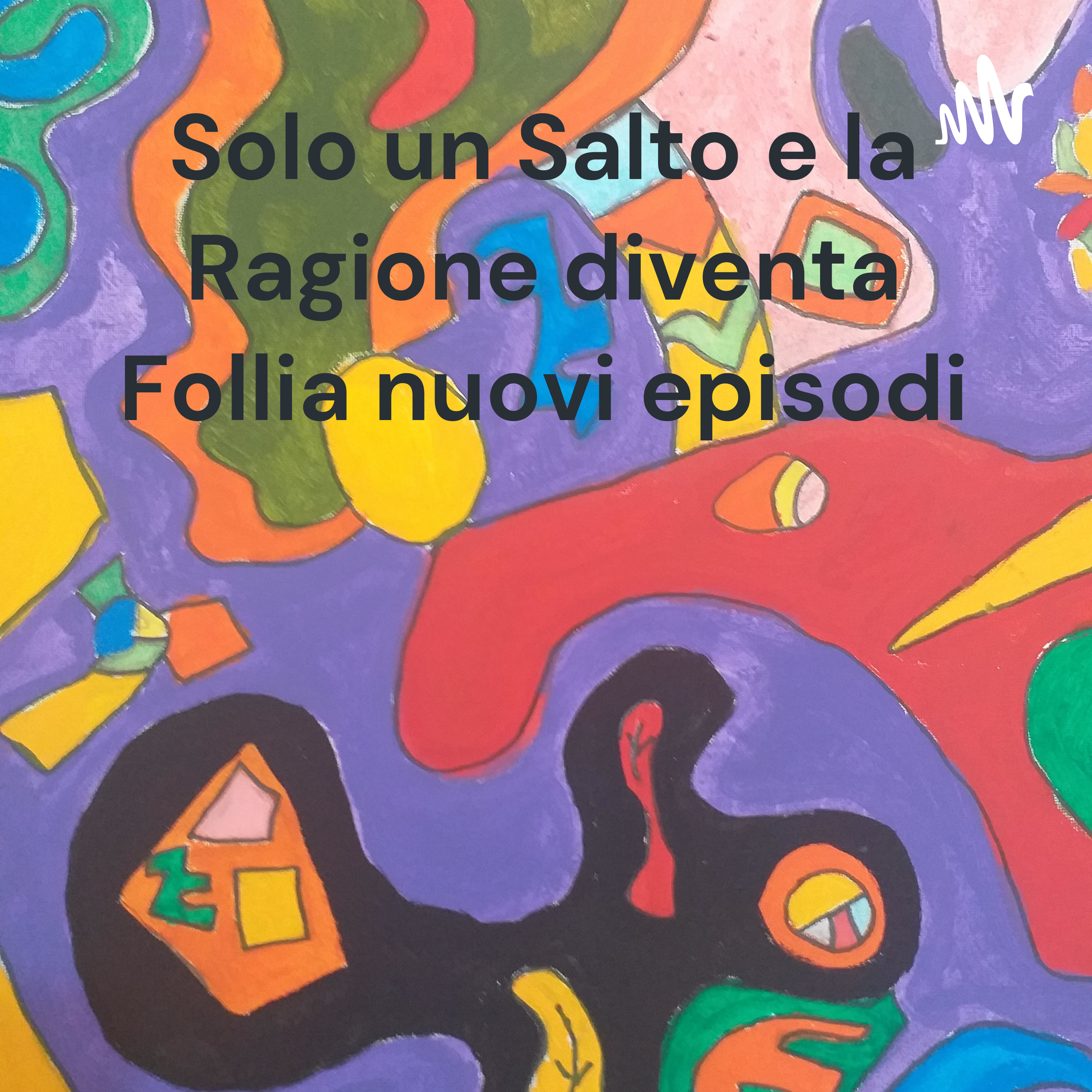 Copertina di Solo un Salto e la Ragione diventa Follia nuovi episodi