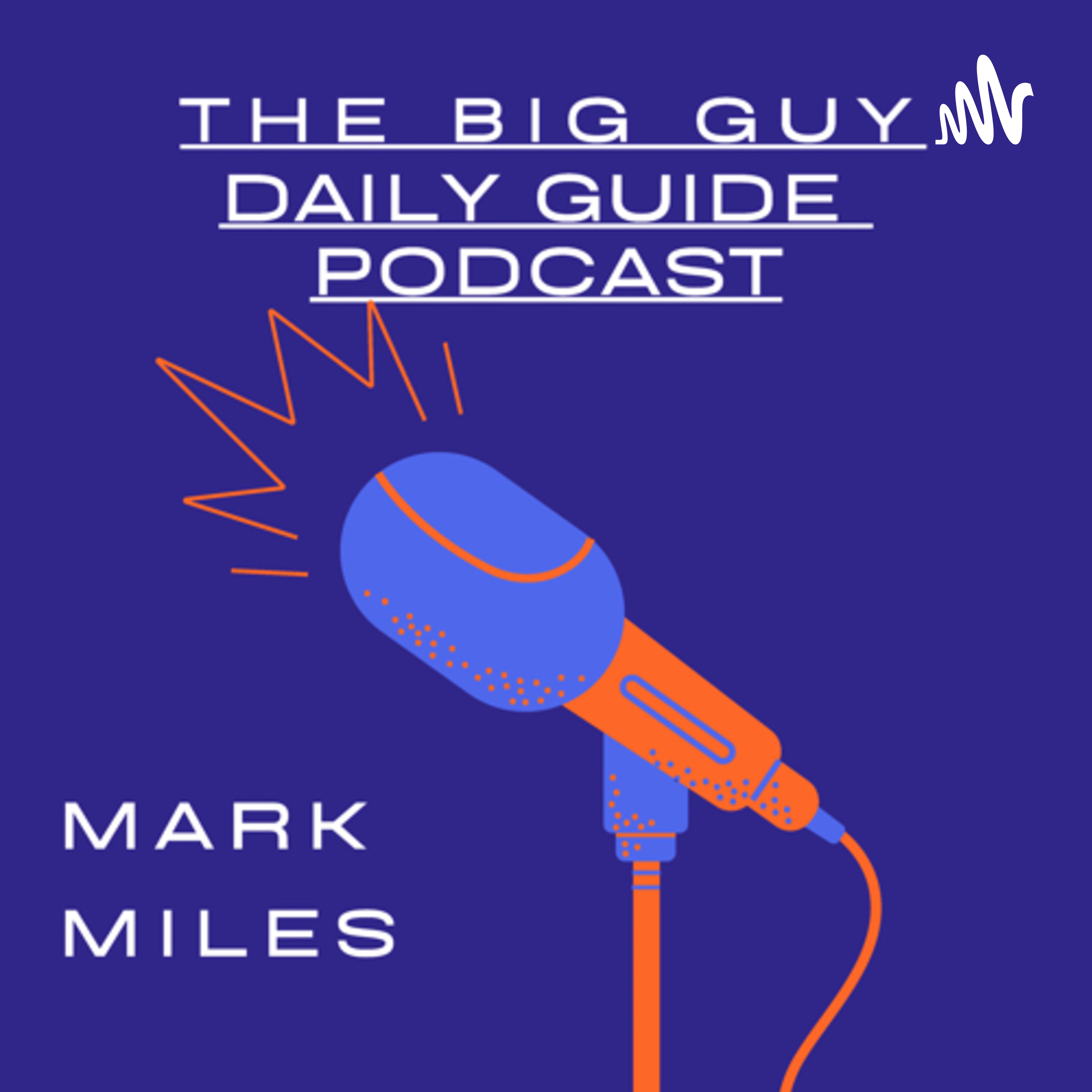 Big Guy Daily Guide - Podcast