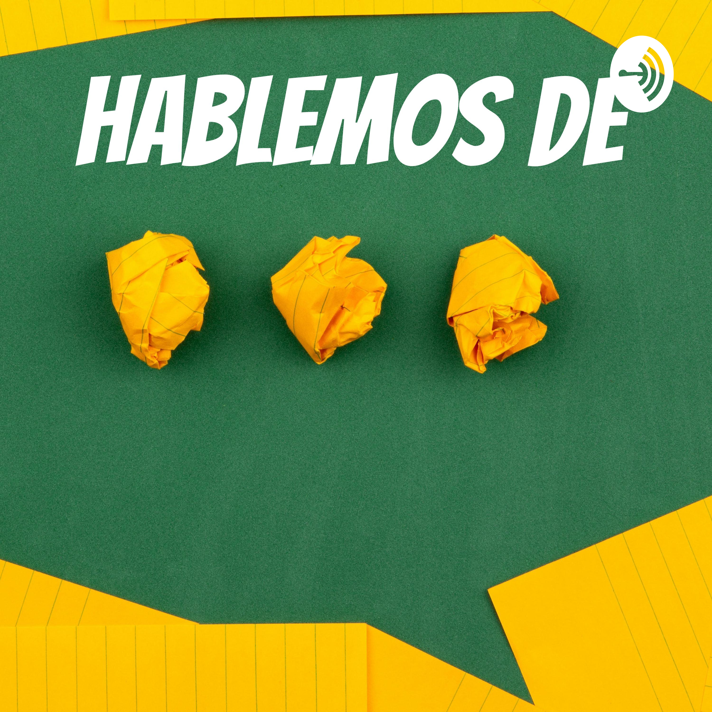 Hablemos de