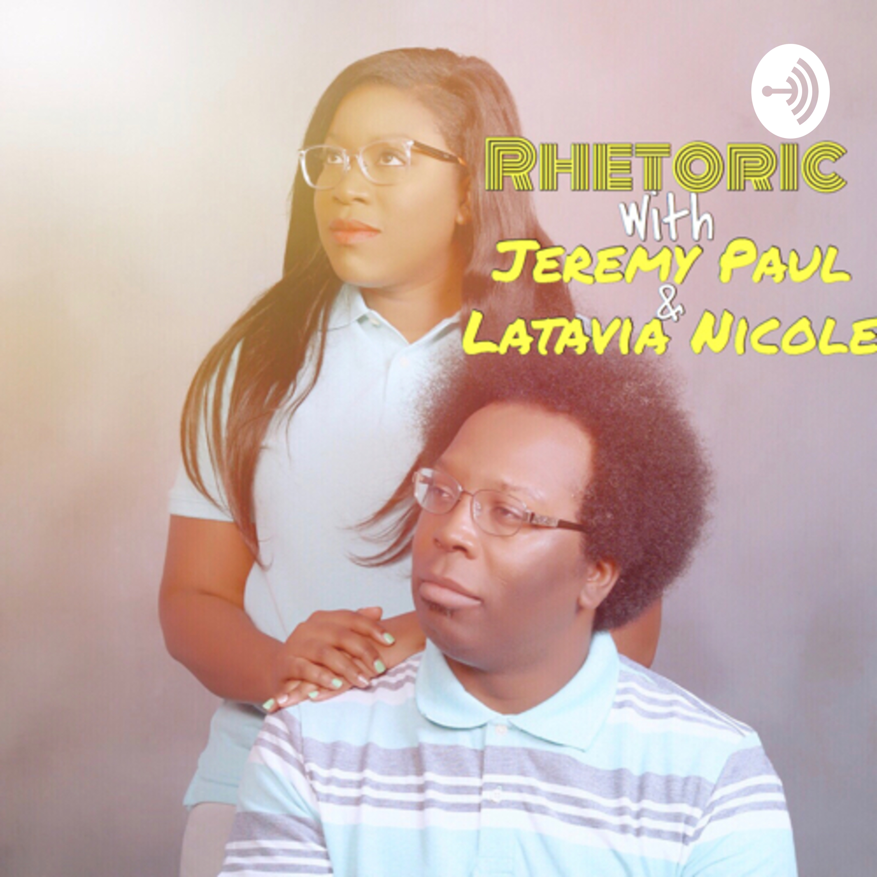 Rhetoric with Jeremy Paul and Latavia Nicole