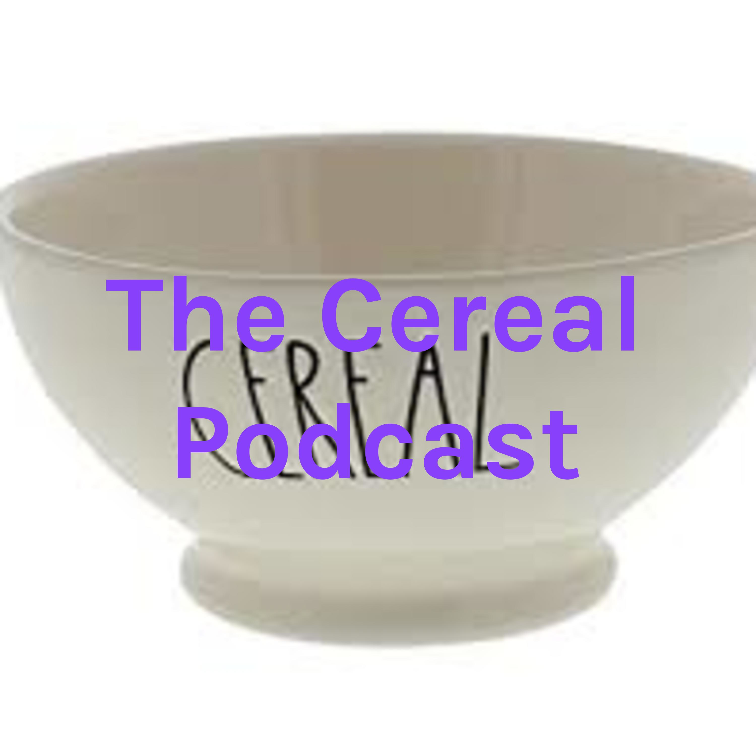 The Cereal Podcast