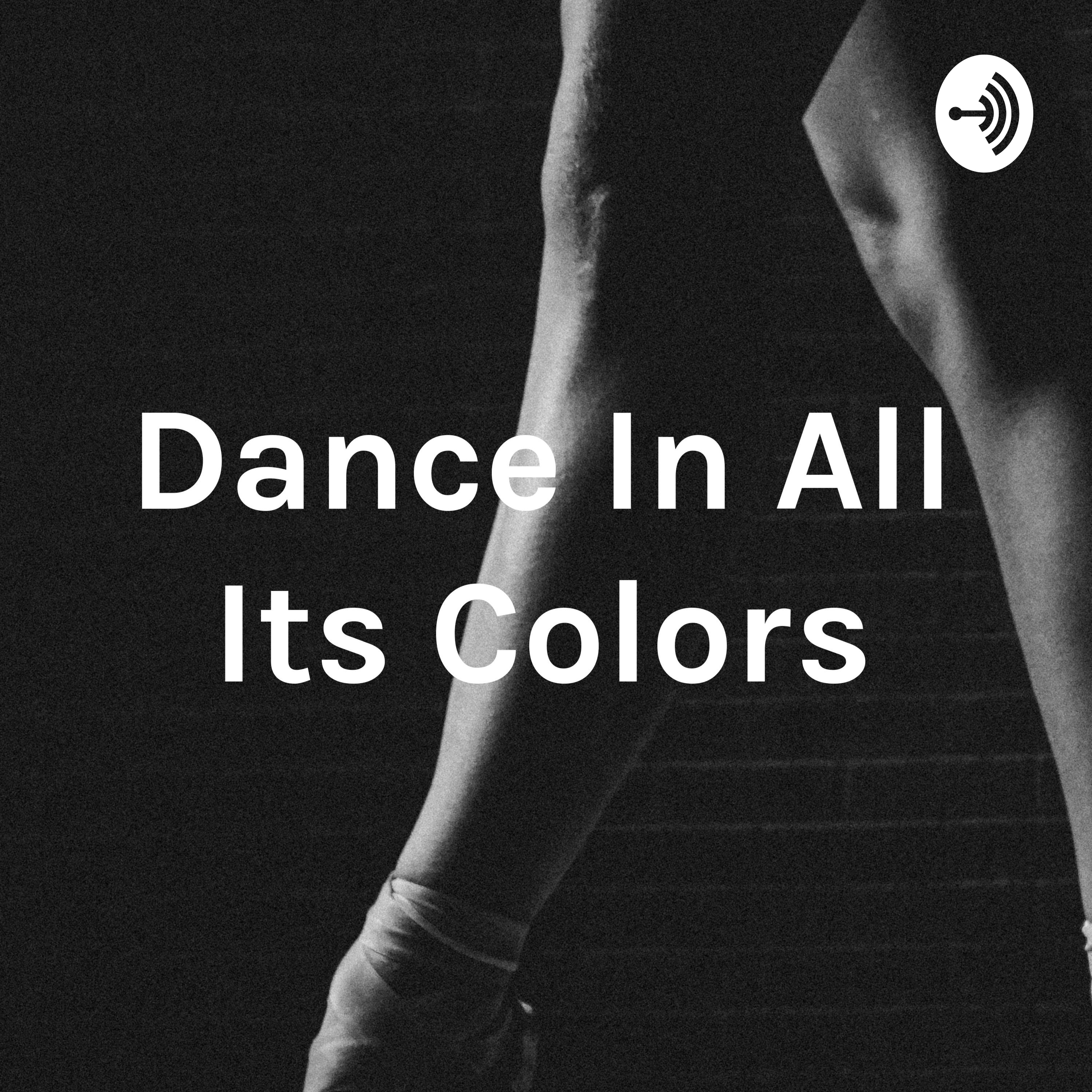 Dance In All Its Colors Dance In All Its Colors