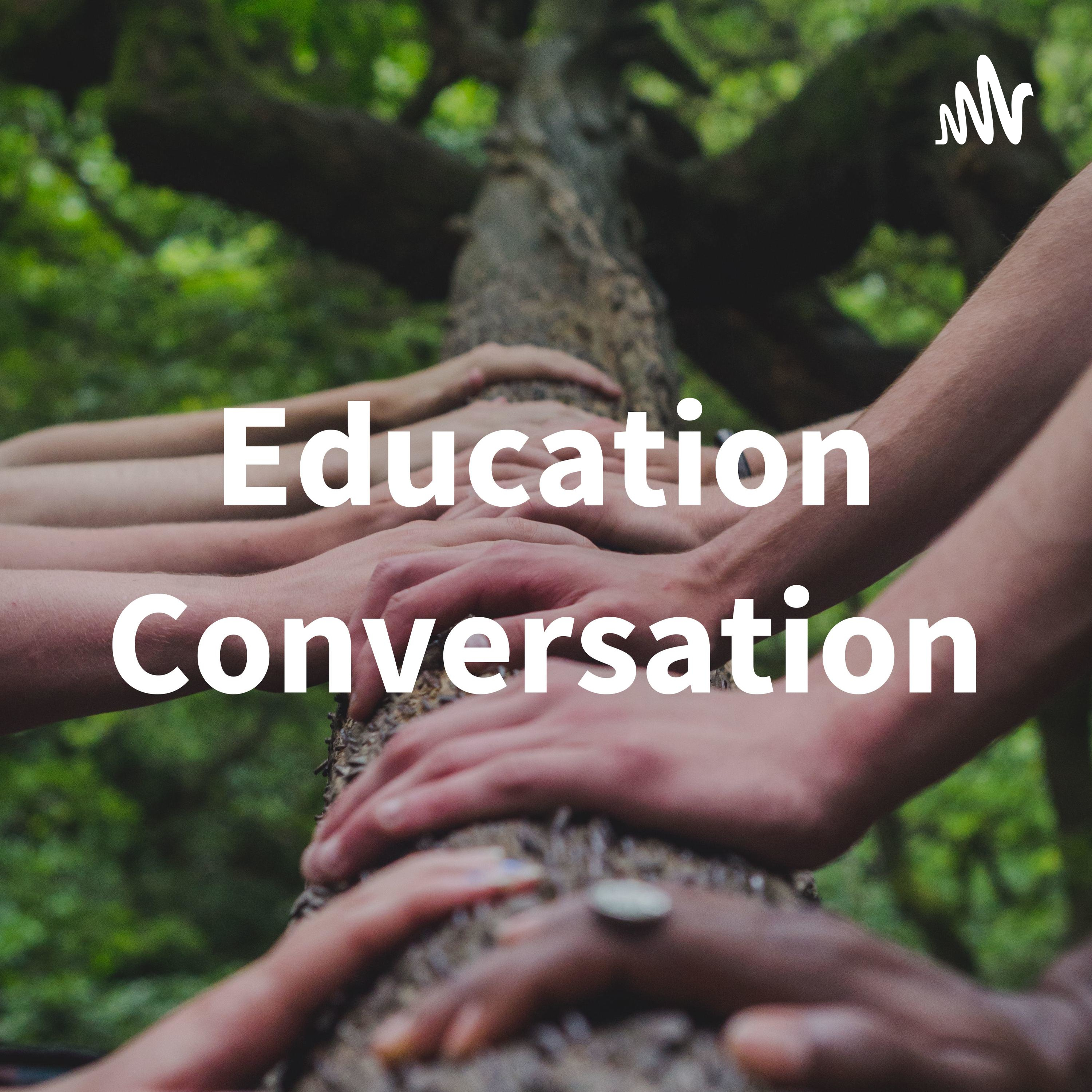 Education Conversation