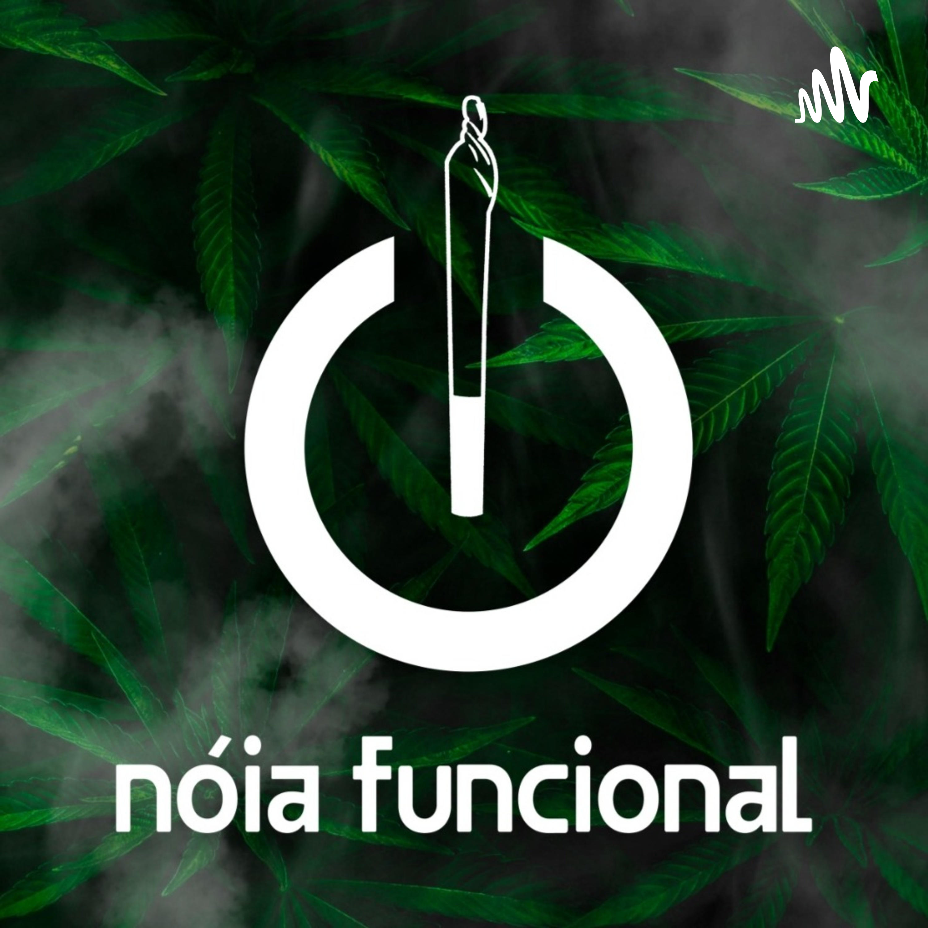 Nóia Funcional, O Podcast!