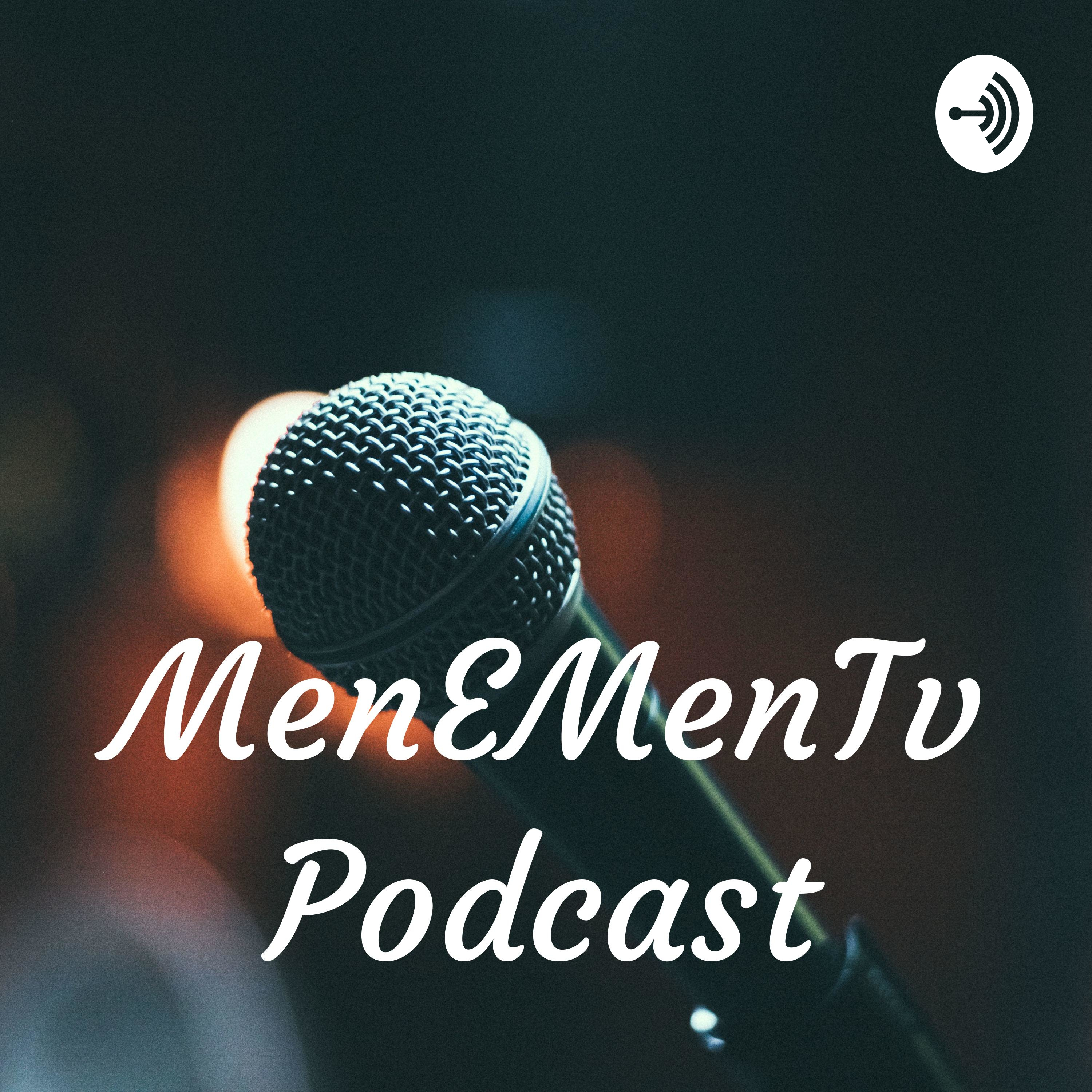 MenEMenTv Podcast podcast artwork