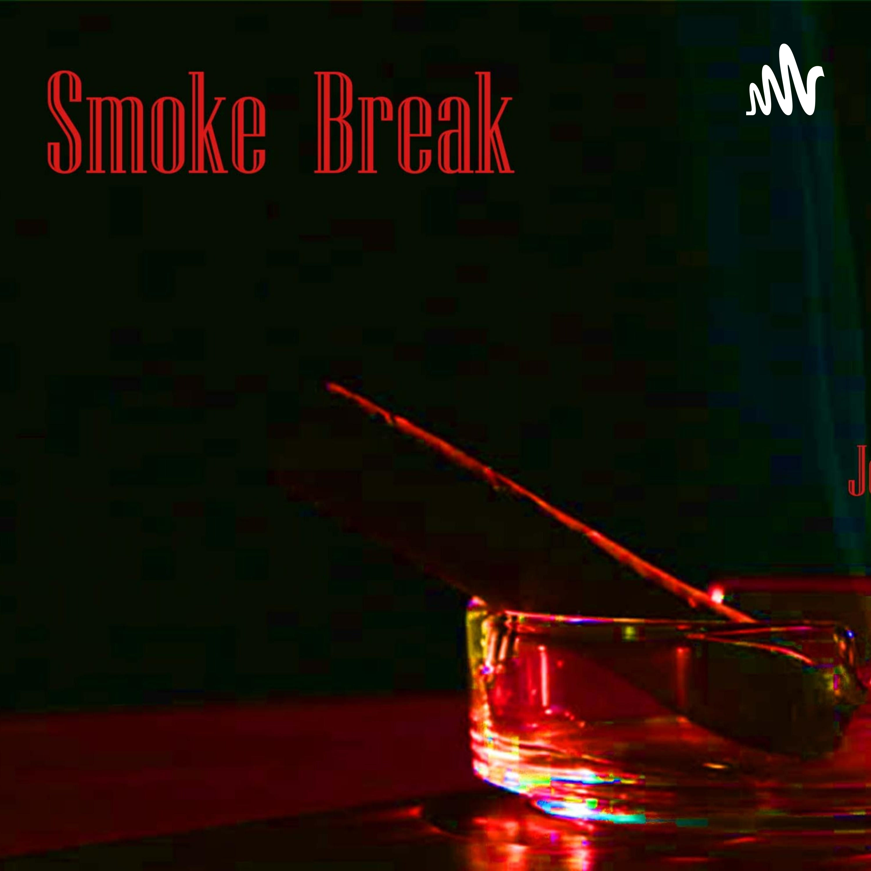 Smoke Break podcast artwork