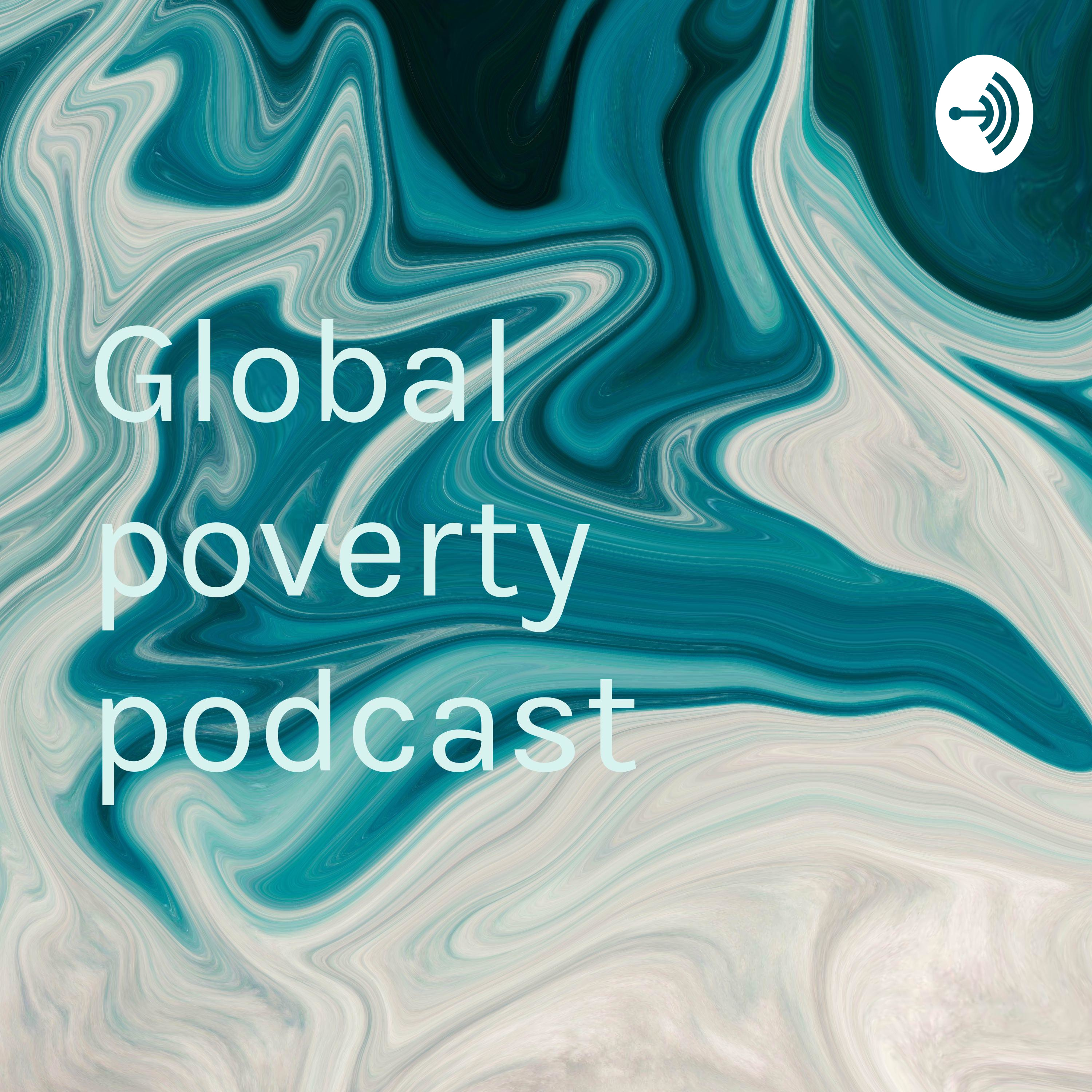Global poverty podcast