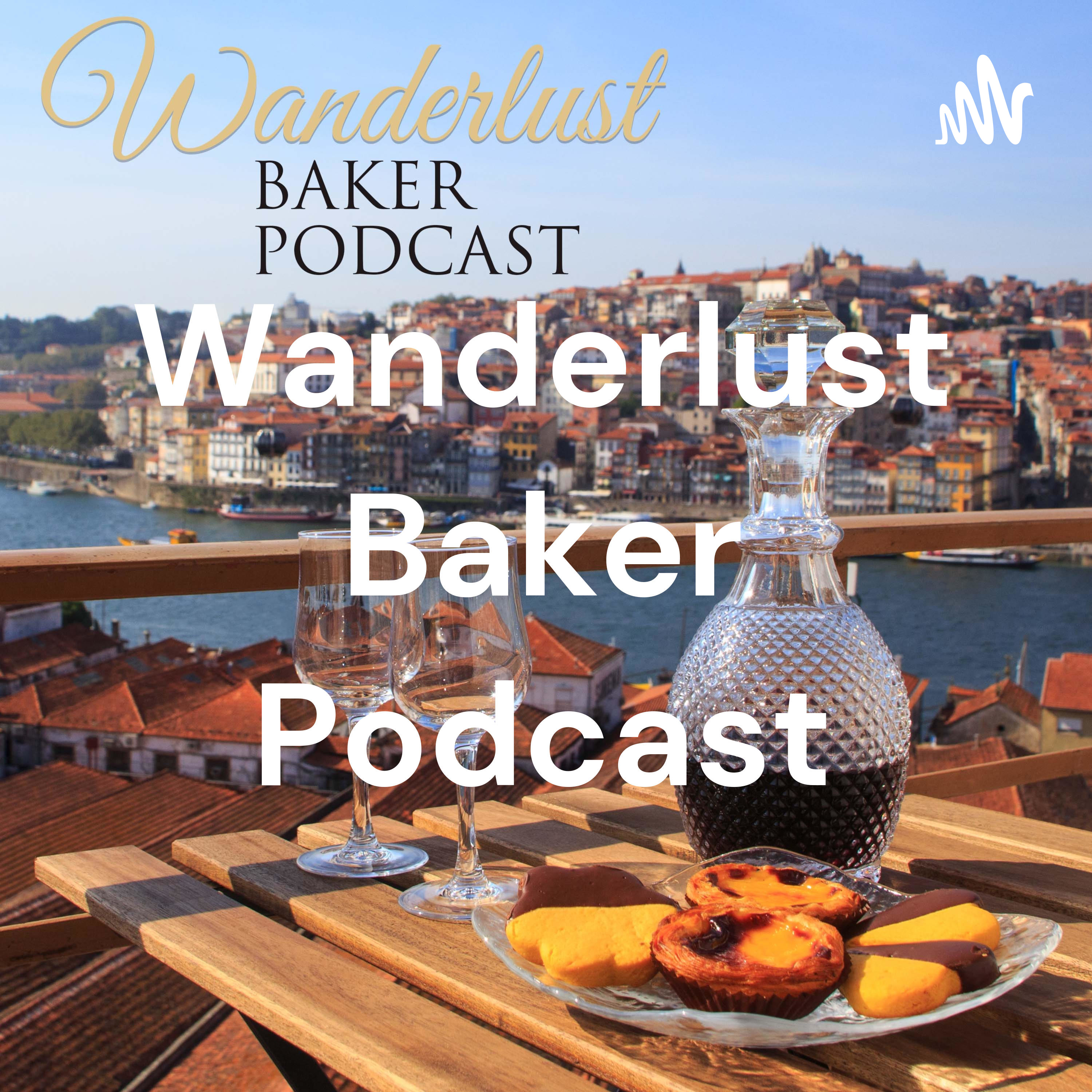 Wanderlust Baker Podcast podcast artwork