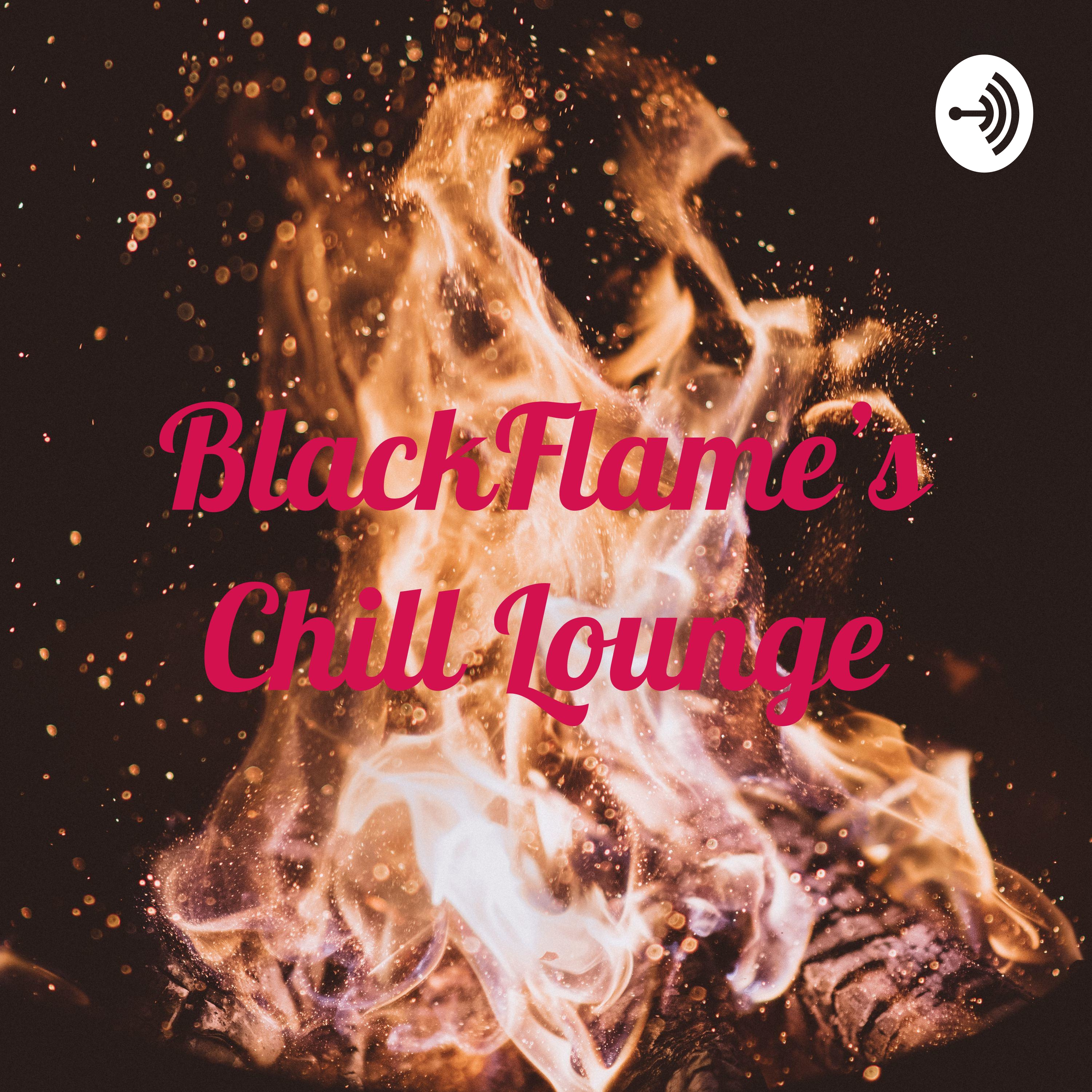 BlackFlame’s Chill Lounge