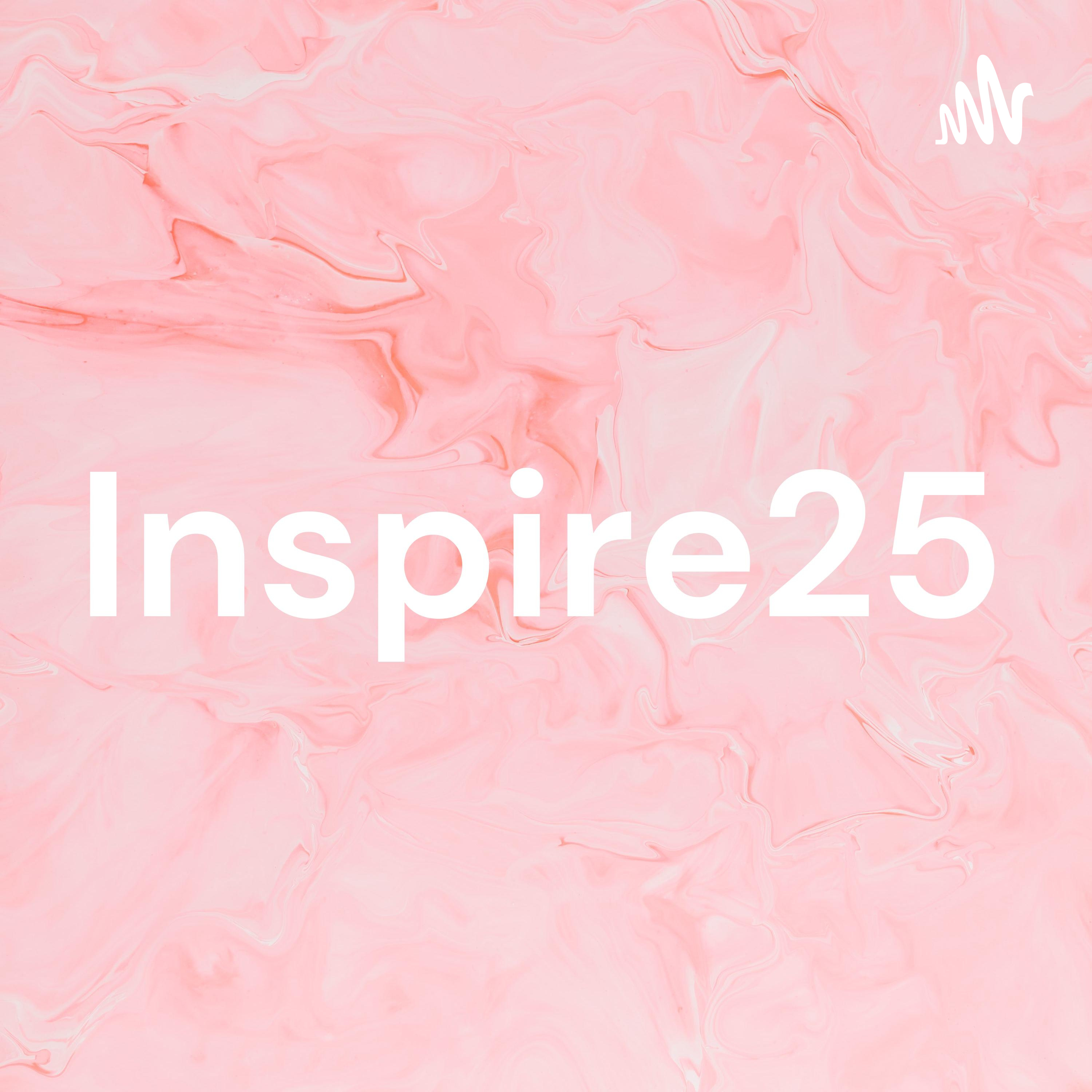 Inspire25 podcast artwork