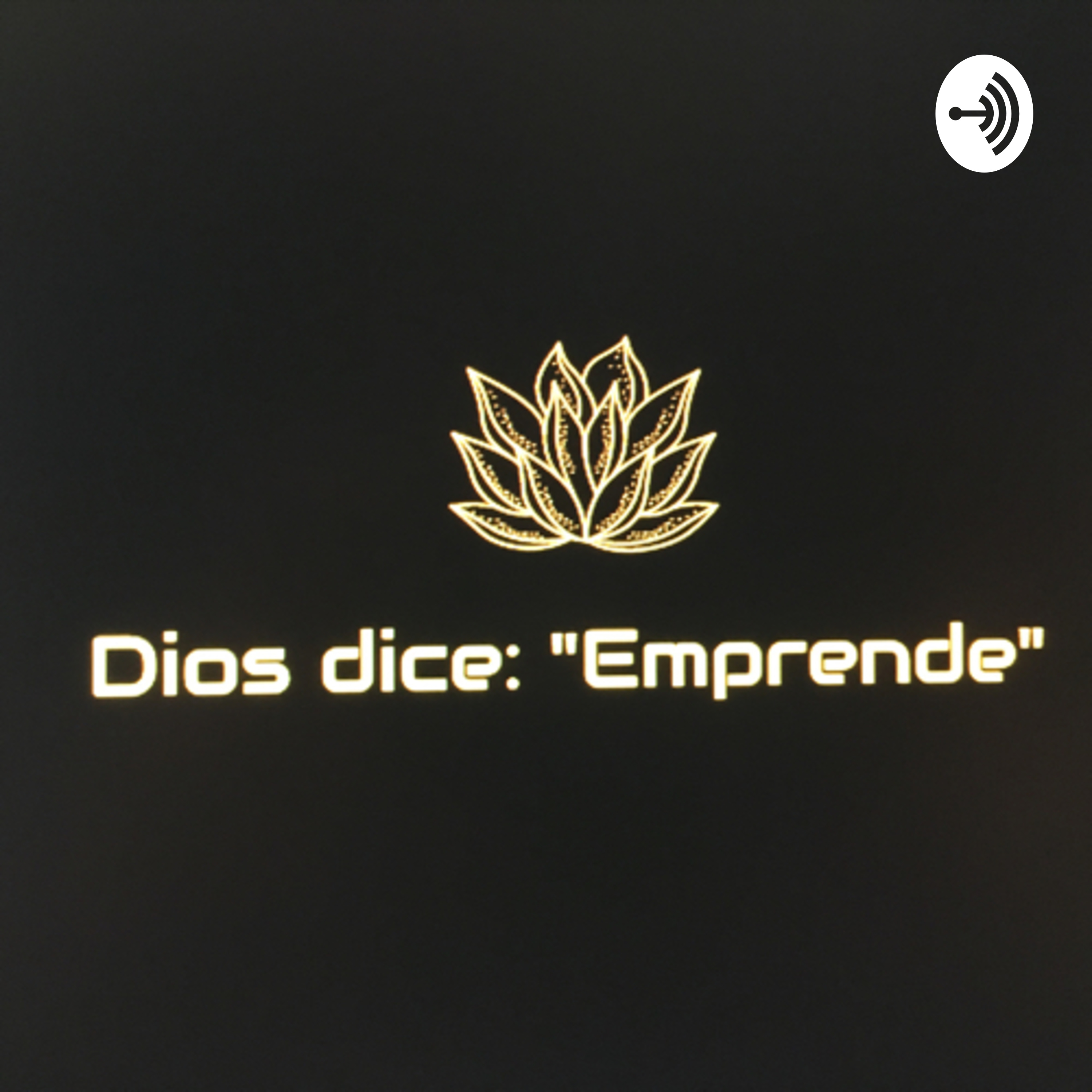 Dios dice: “Emprende”