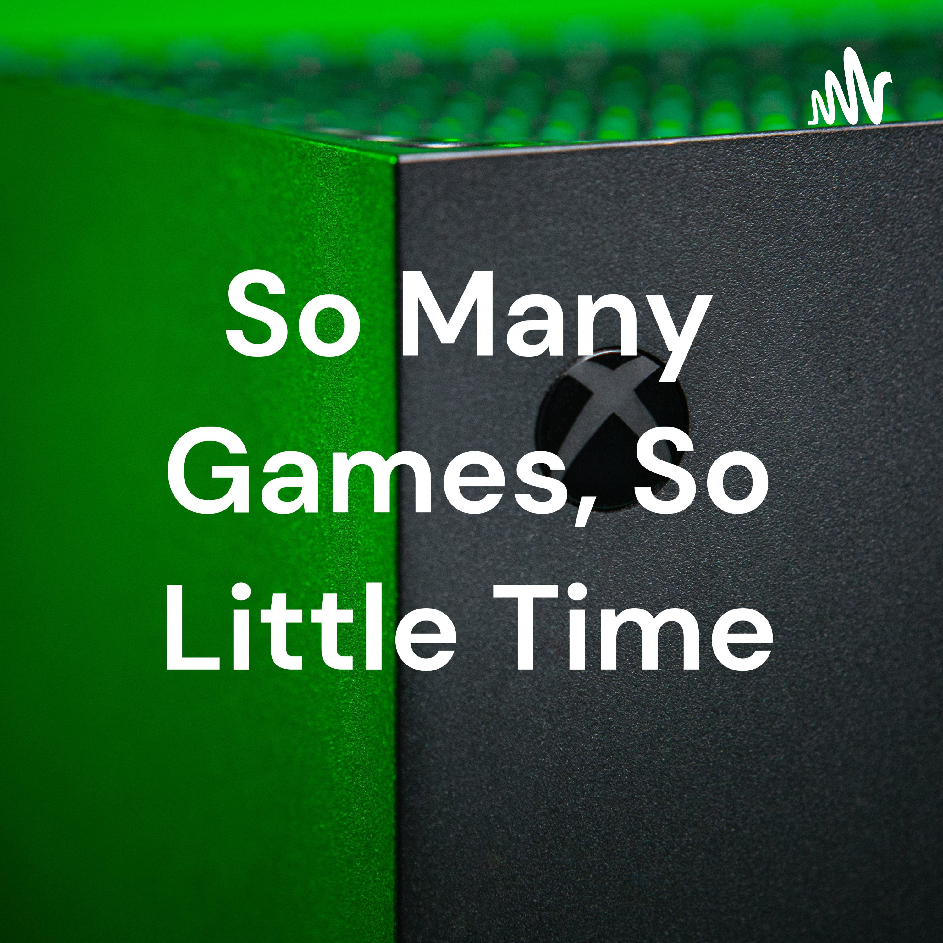 So Many Games, So Little Time podcast artwork