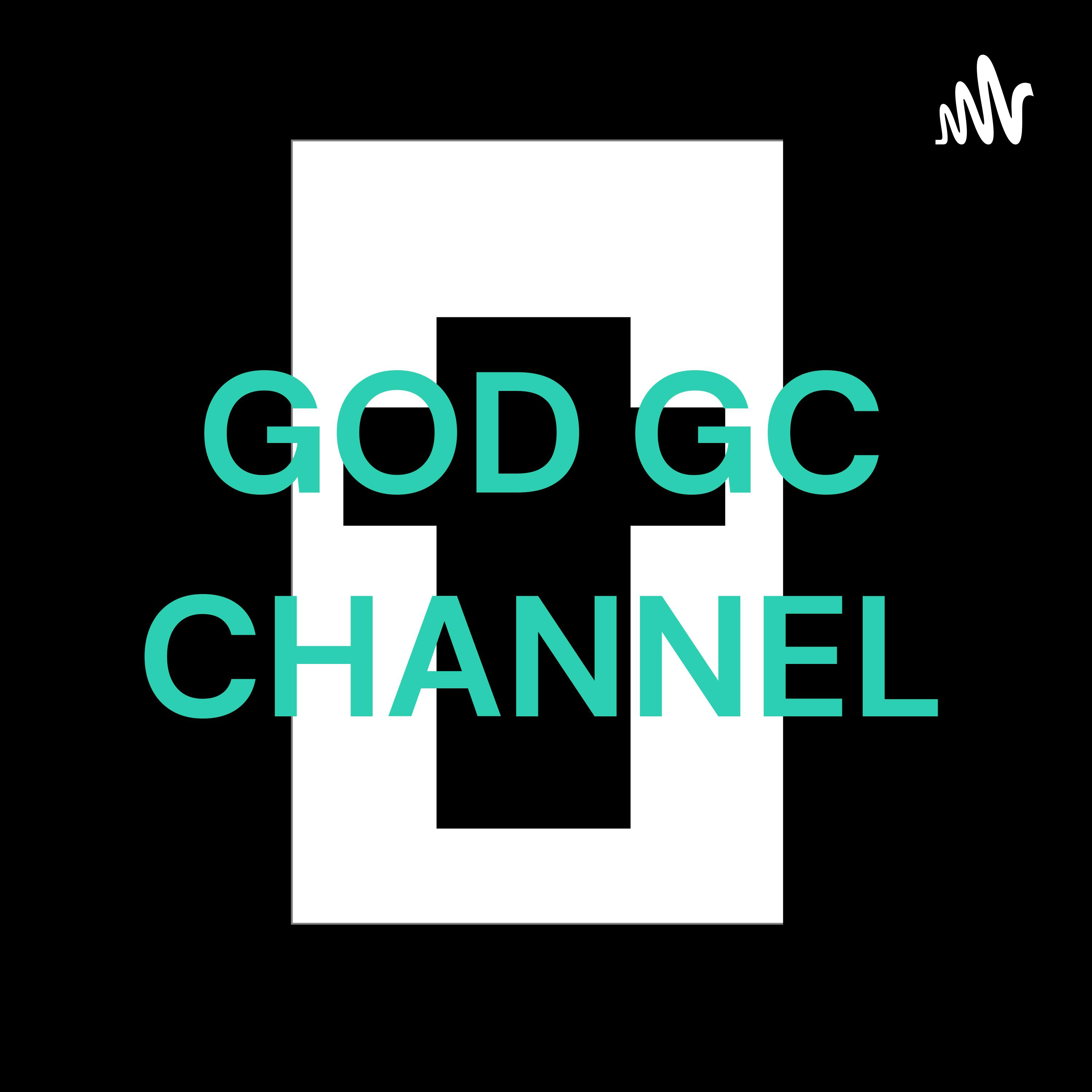 GOD GC CHANNEL podcast artwork