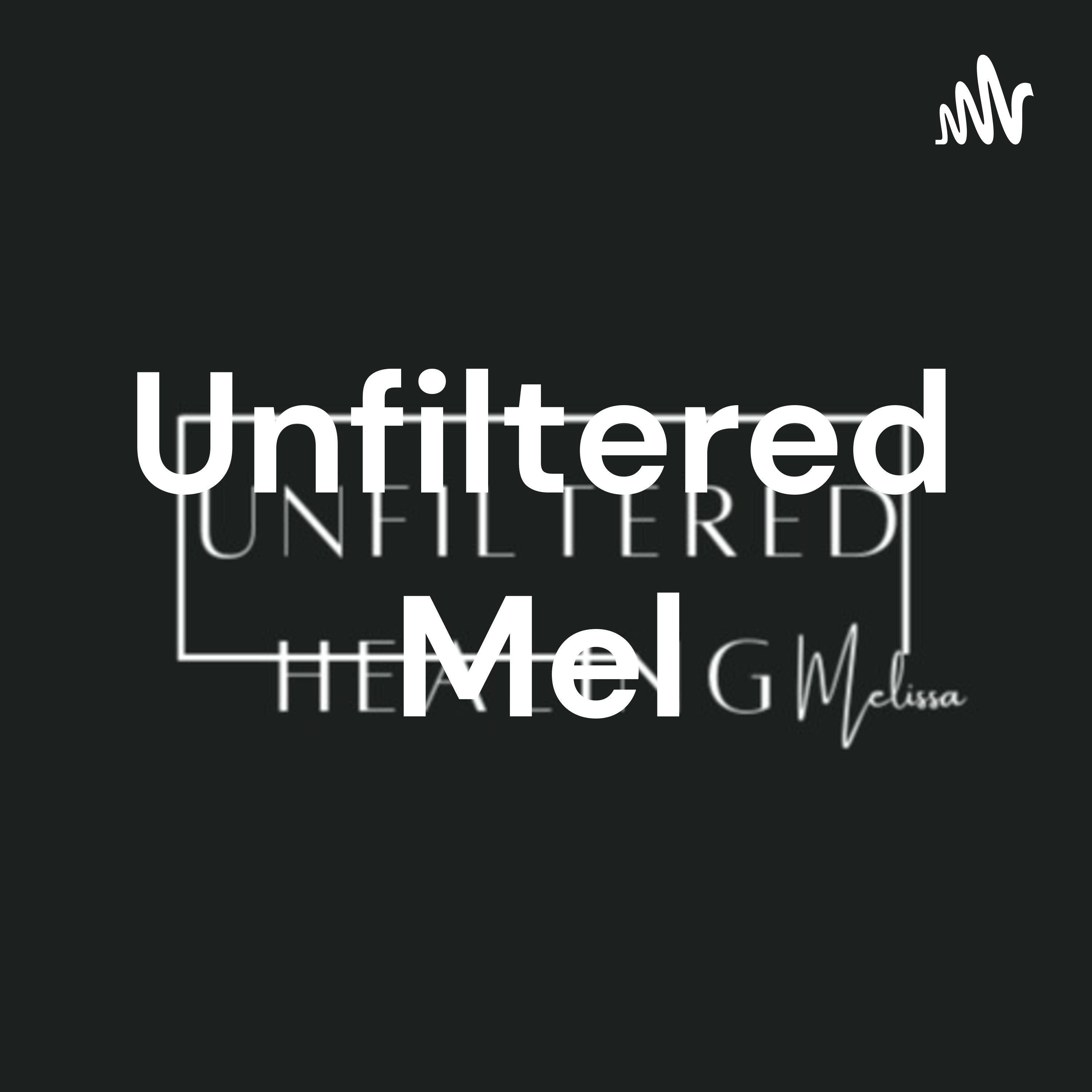 Unfiltered Mel podcast artwork